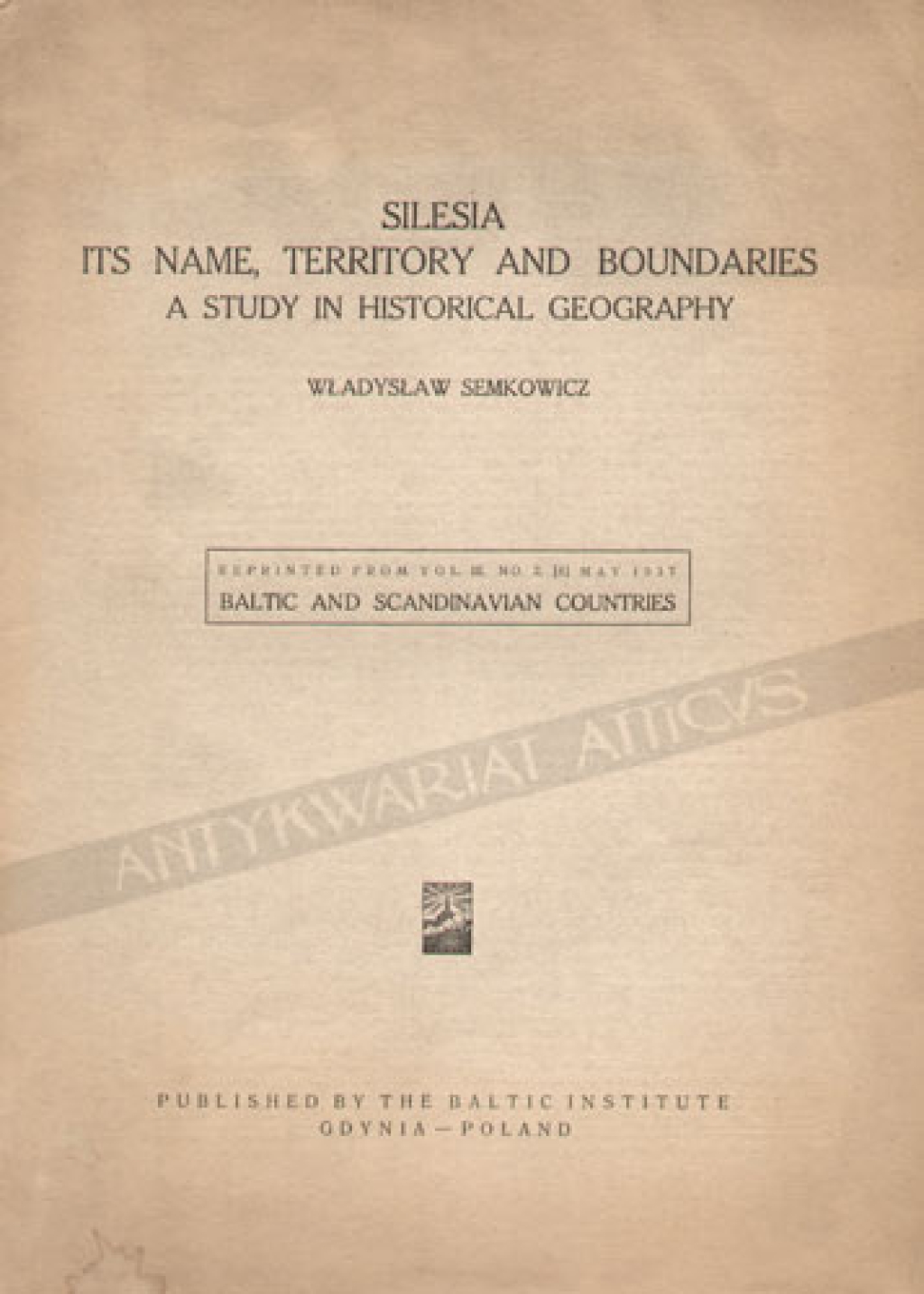 Silesia, its name, territory and boundaries. A study in historical geography