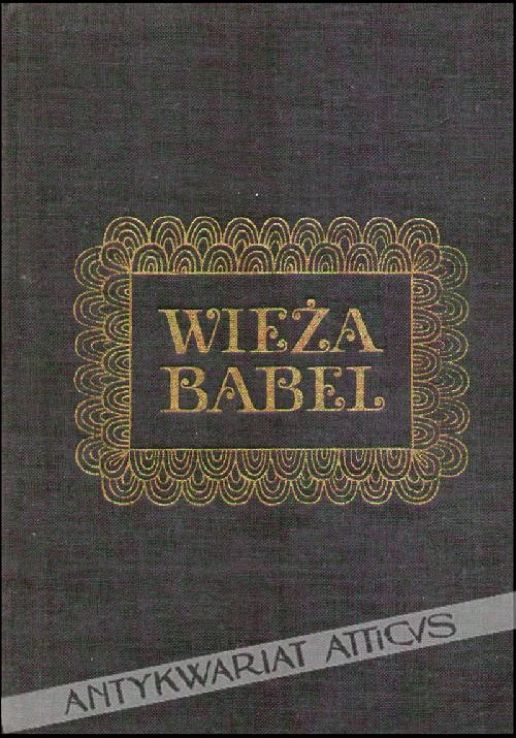Wieża Babel. Legendy i mity starożytnego Bliskiego Wschodu