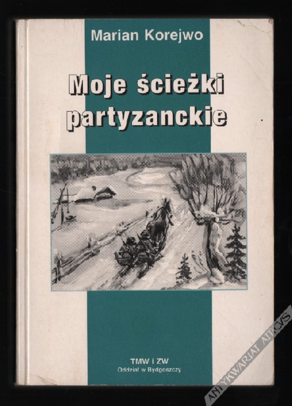 Moje ścieżki partyzanckie [dedykacja od autora]