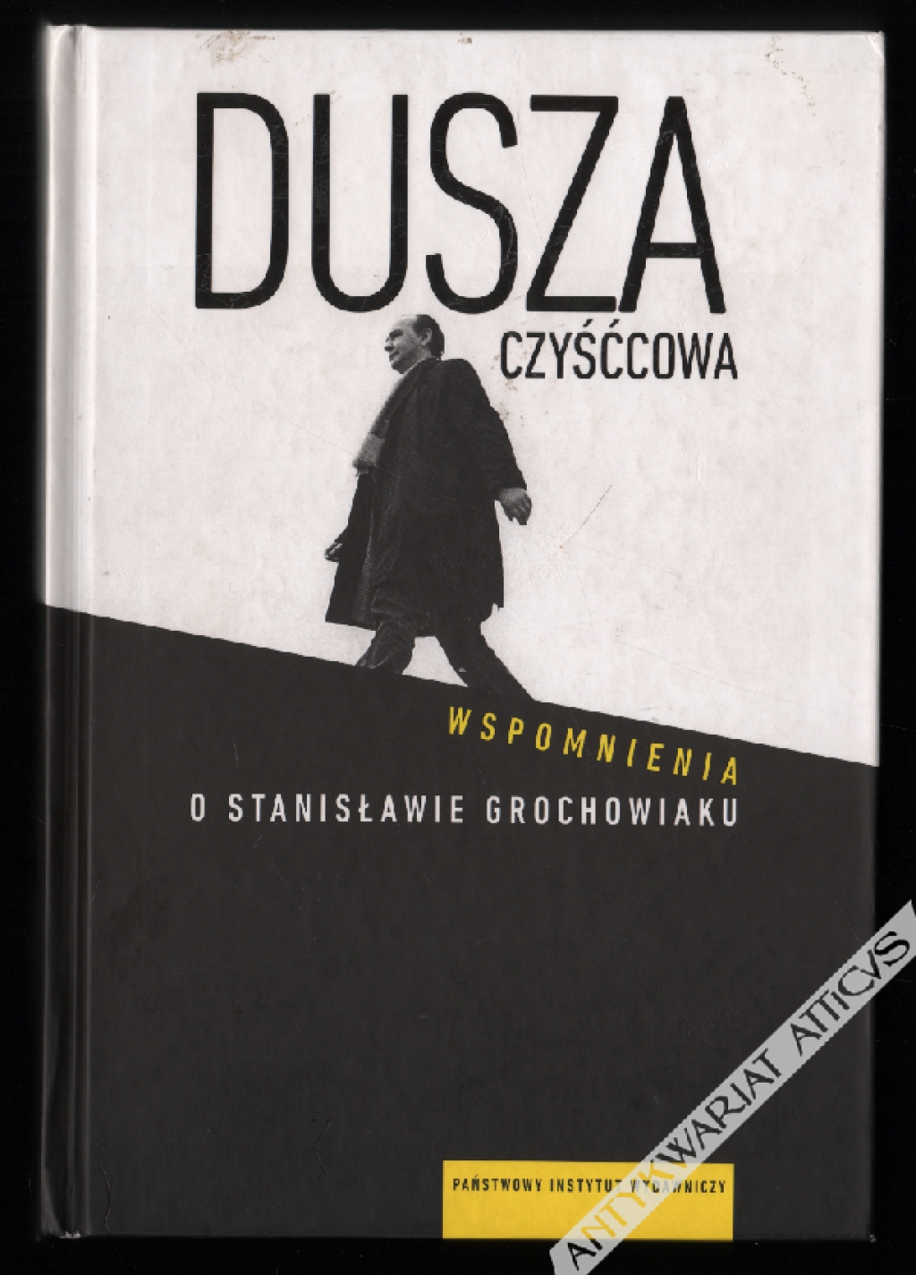 Dusza czyśćcowa. Wspomnienia o Stanisławie Grochowiaku