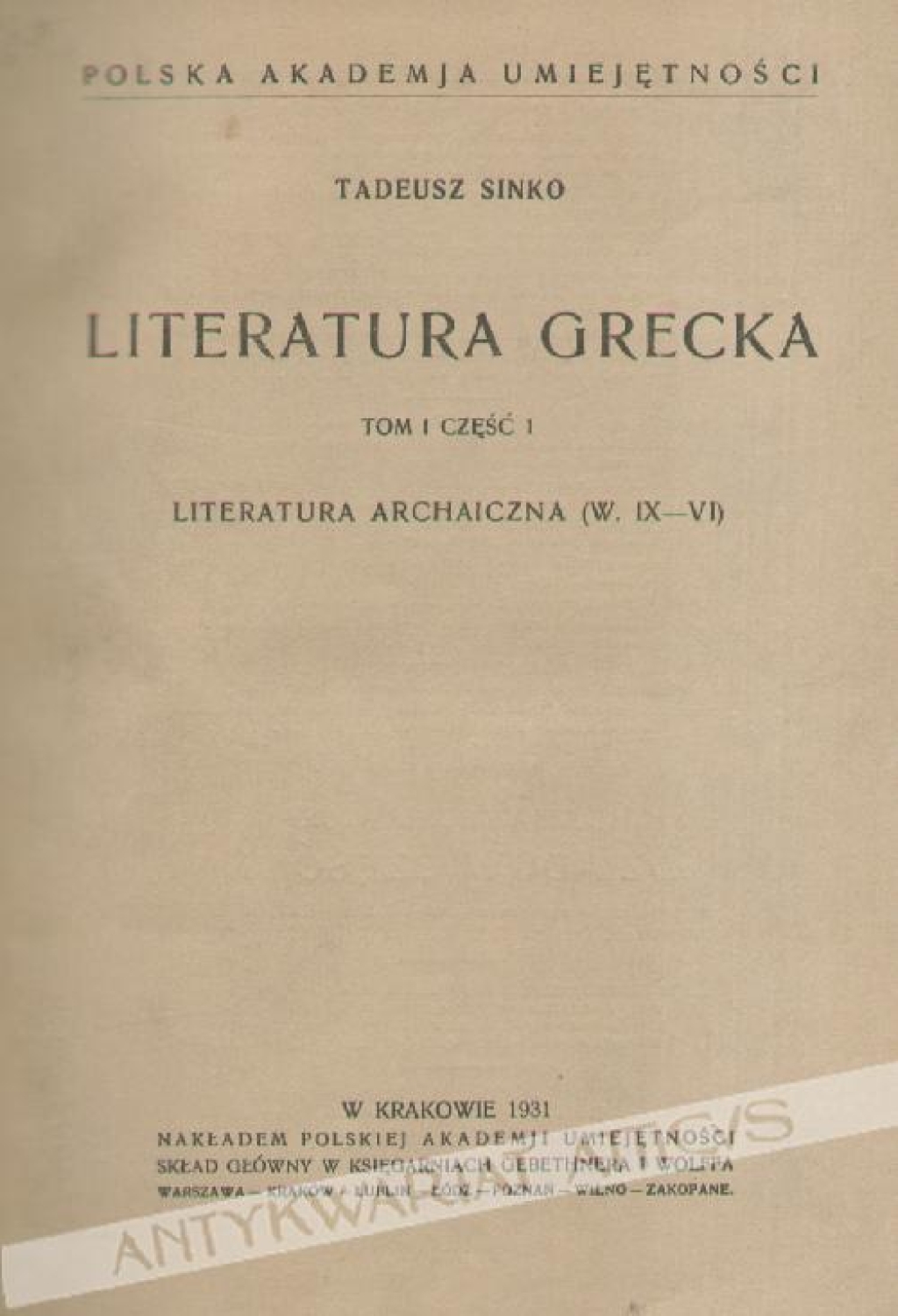 Literatura grecka, t. I cz. 1: Literatura archaiczna (w. IX - VI), cz. 2: Literatura klasyczna (w. V - IV przed Chr.)