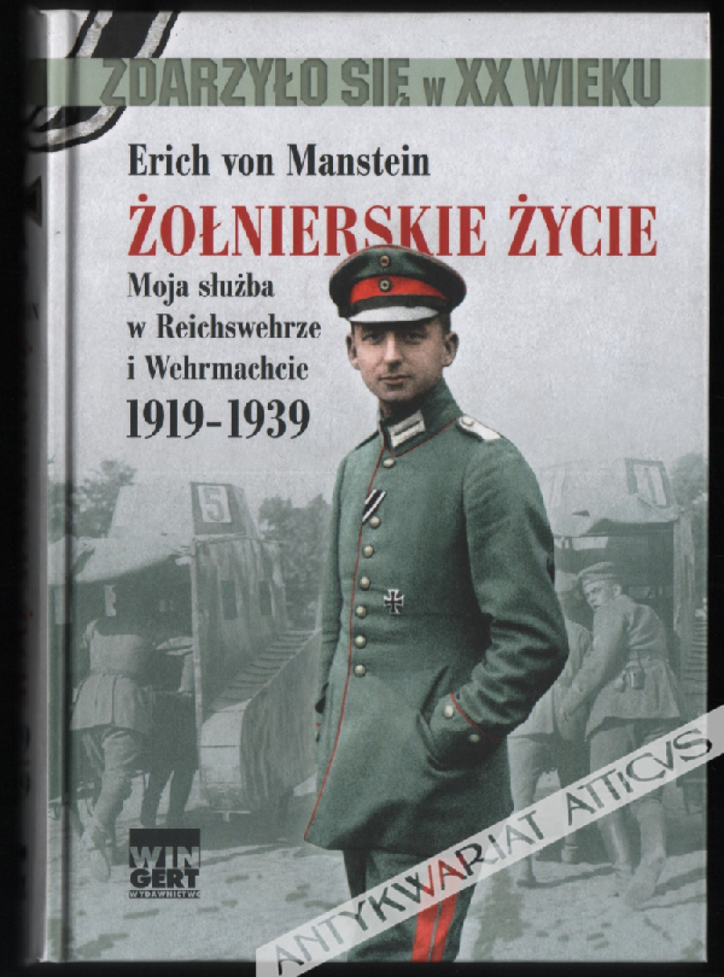 Żołnierskie życie. Moja służba w Reichswehrze i Wehrmachcie 1919-1939