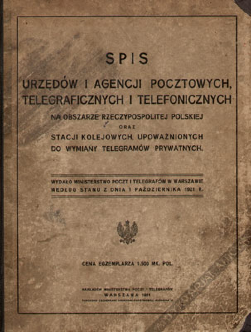 Spis urzędów i agencji pocztowych, telegraficznych i telefonicznych na obszarze Rzeczypospolitej Polskiej oraz stacji kolejowych, upoważnionych do wymiany telegramów prywatnych