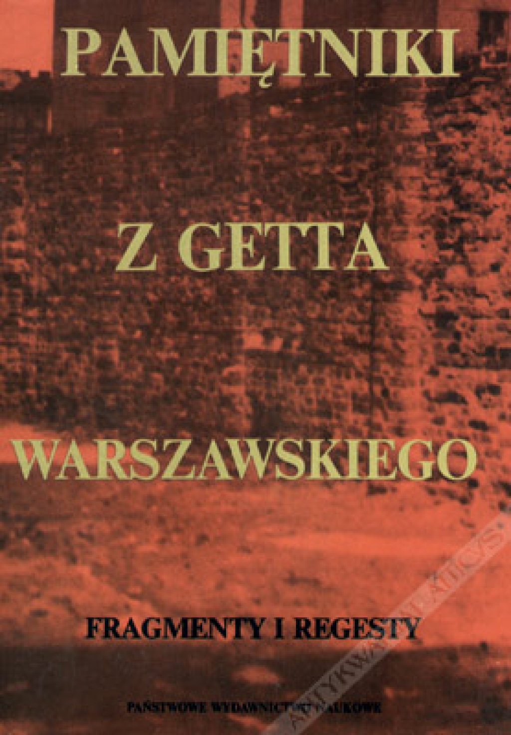 Pamiętniki z getta warszawskiego. Fragmenty i regesty