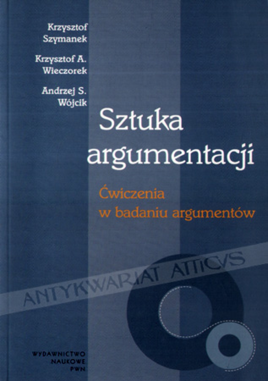 Sztuka argumentacji. Ćwiczenia w badaniu argumentów