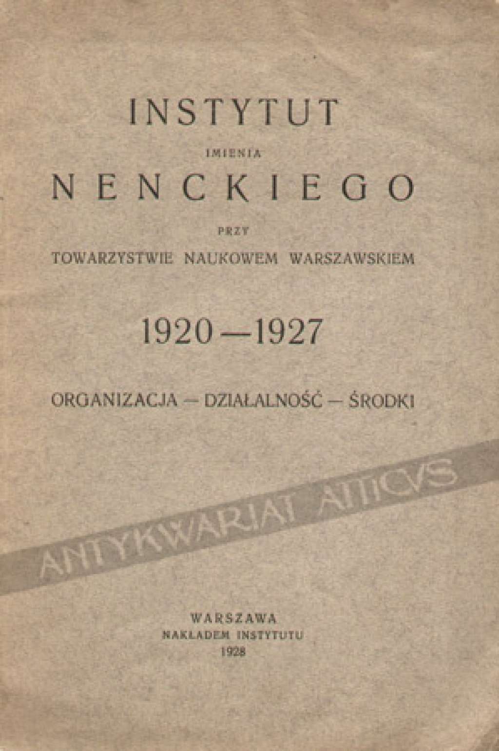 Instytut imienia Nenckiego przy Towarzystwie Naukowem Warszawskiem 1920-1927. Organizacja - działalność - środki