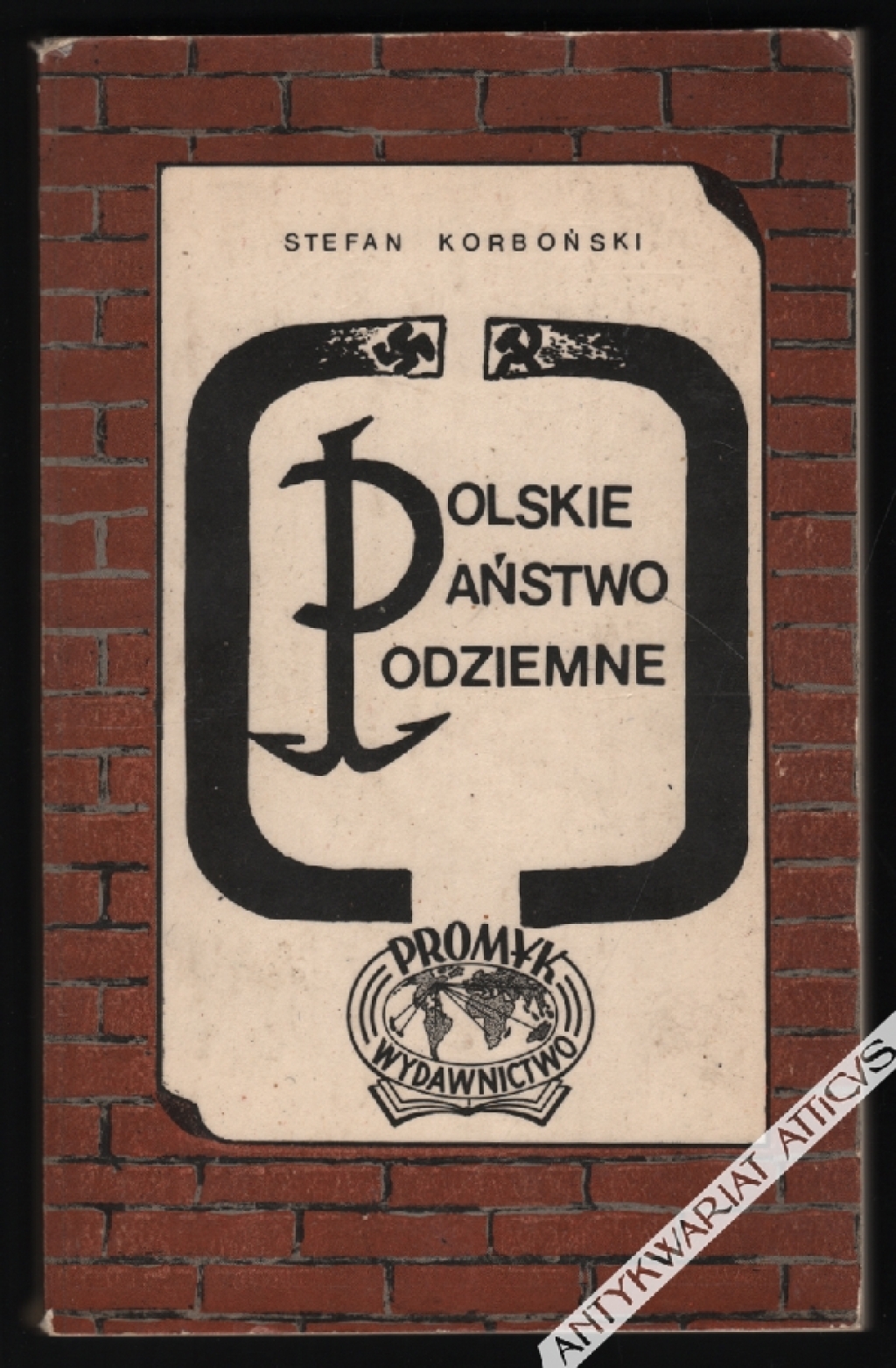 Polskie Państwo Podziemne. Przewodnik po Podziemiu z lat 1939-1945