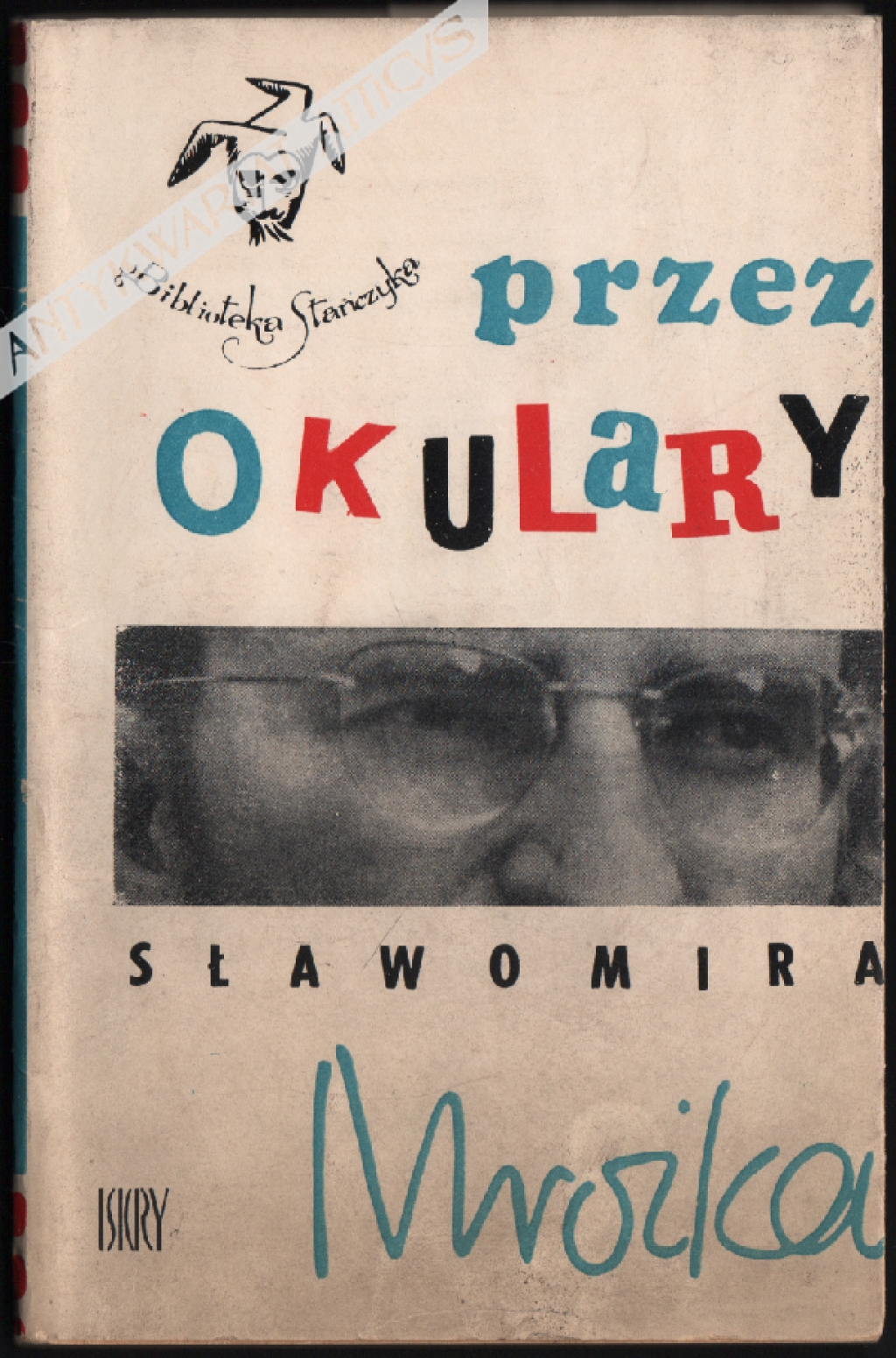Przez okulary Sławomira Mrożka [egz. z księgozbioru J. Łojka]
