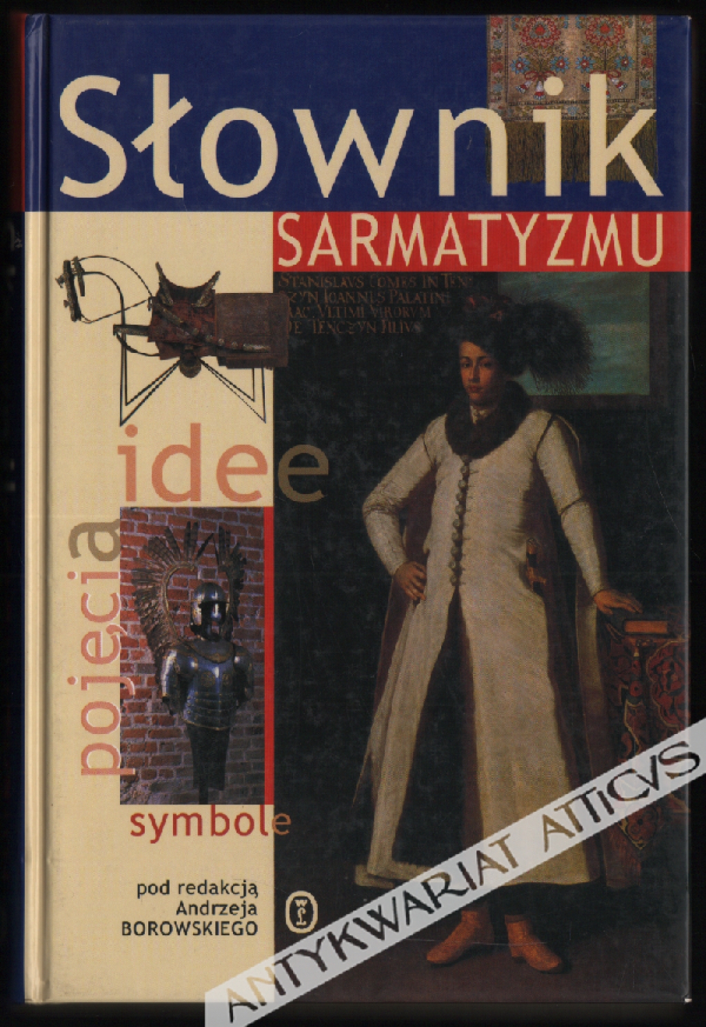 Słownik sarmatyzmu. Idee, pojęcia, symbole