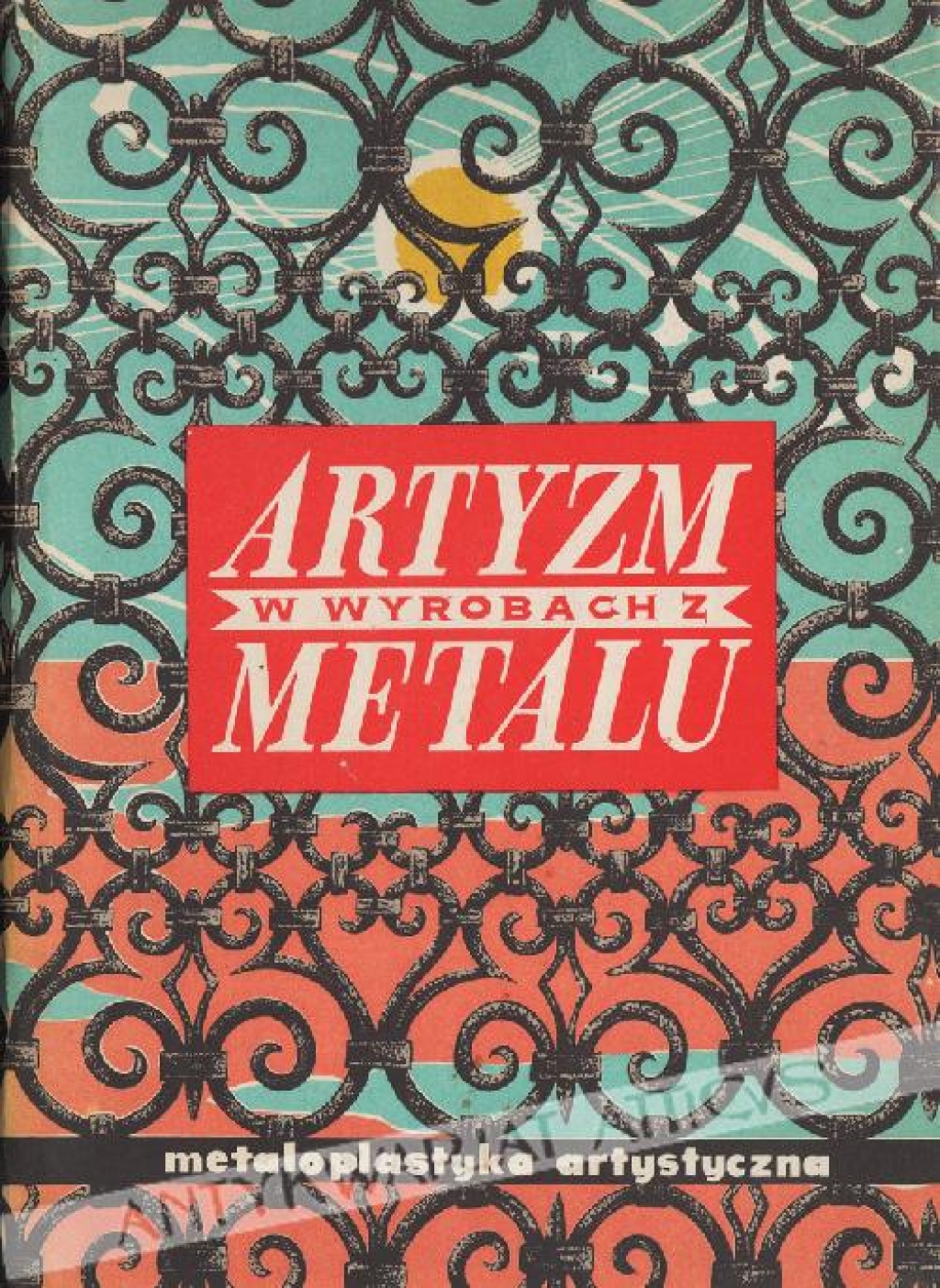 Artyzm w wyrobach z metalu