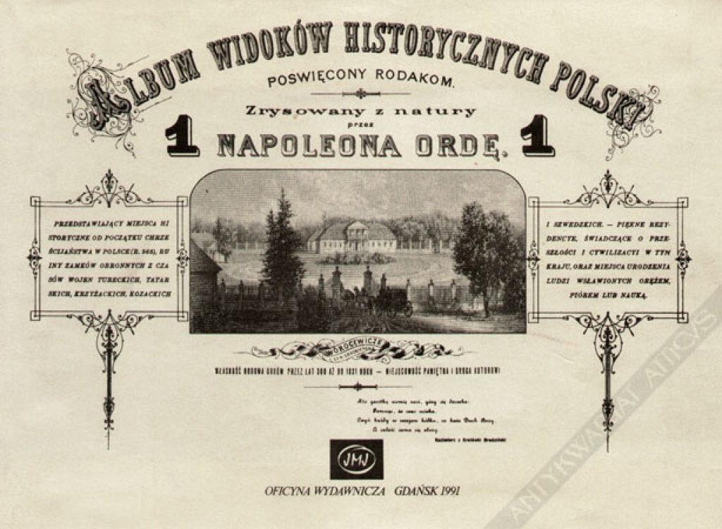 Album widoków historycznych poświęcony rodakom, zrysowany z natury przez Napoleona Ordę. Przedstawiający miejsca historyczne od początku chrześcijaństwa w Polsce, ruiny zamków obronnych z czasów wojen tureckich, tatarskich, krzyżackich, kozackich i szwedz