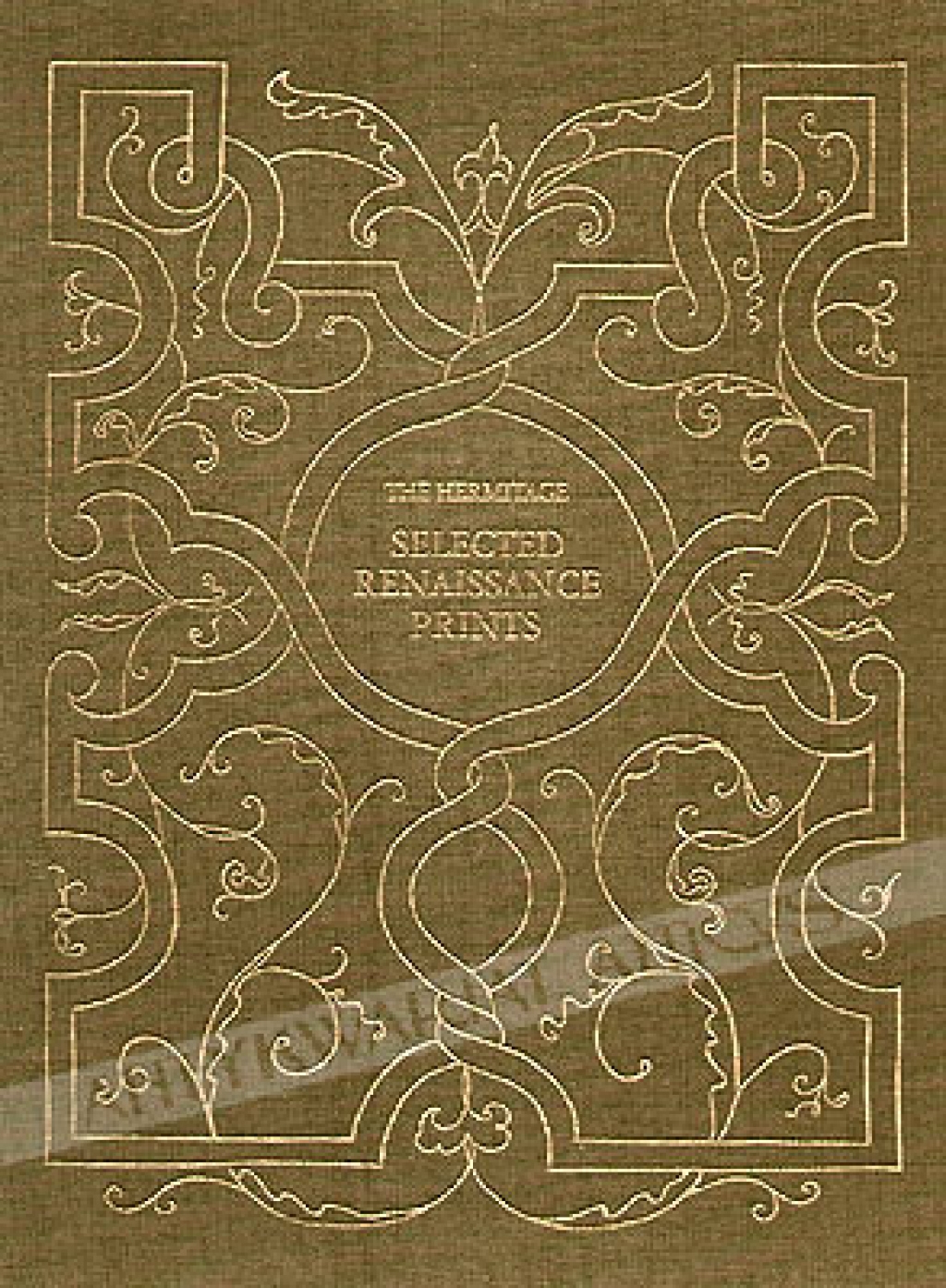 Selected Renaissance Prints.Fifteenth- and Sixteenth- Century Engravings, Etchings and Woodcuts. The Hermitage