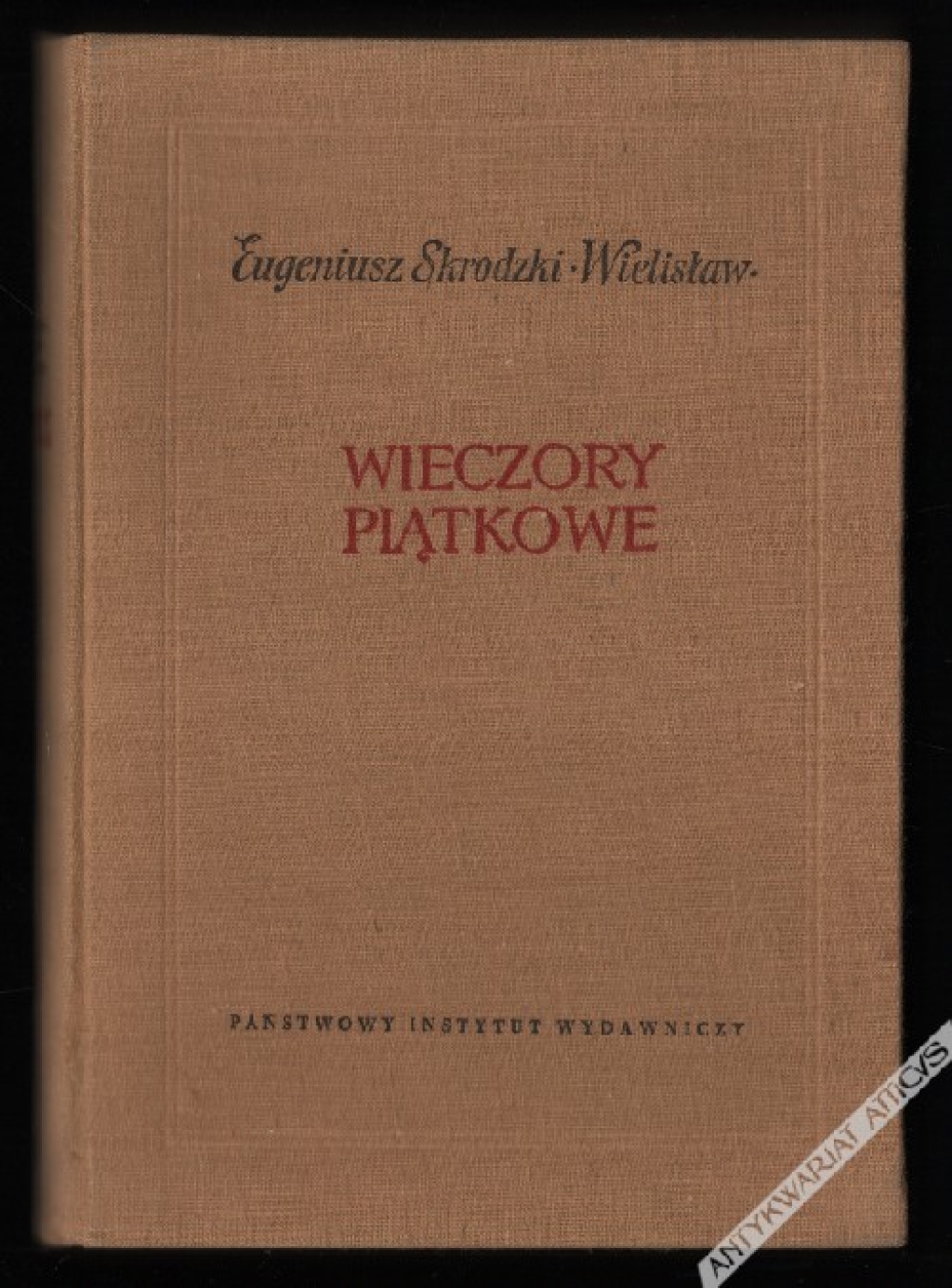 Wieczory piątkowe i inne gawędy [egz. z księgozbioru A. Ryszkiewicza]