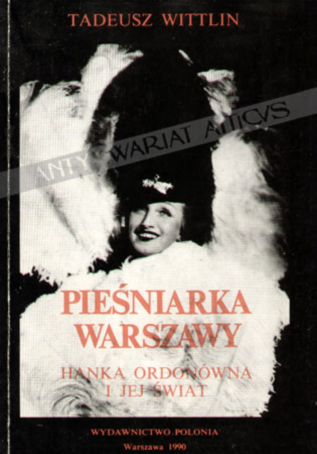 Pieśniarka Warszawy. Hanka Ordonówna i jej świat
