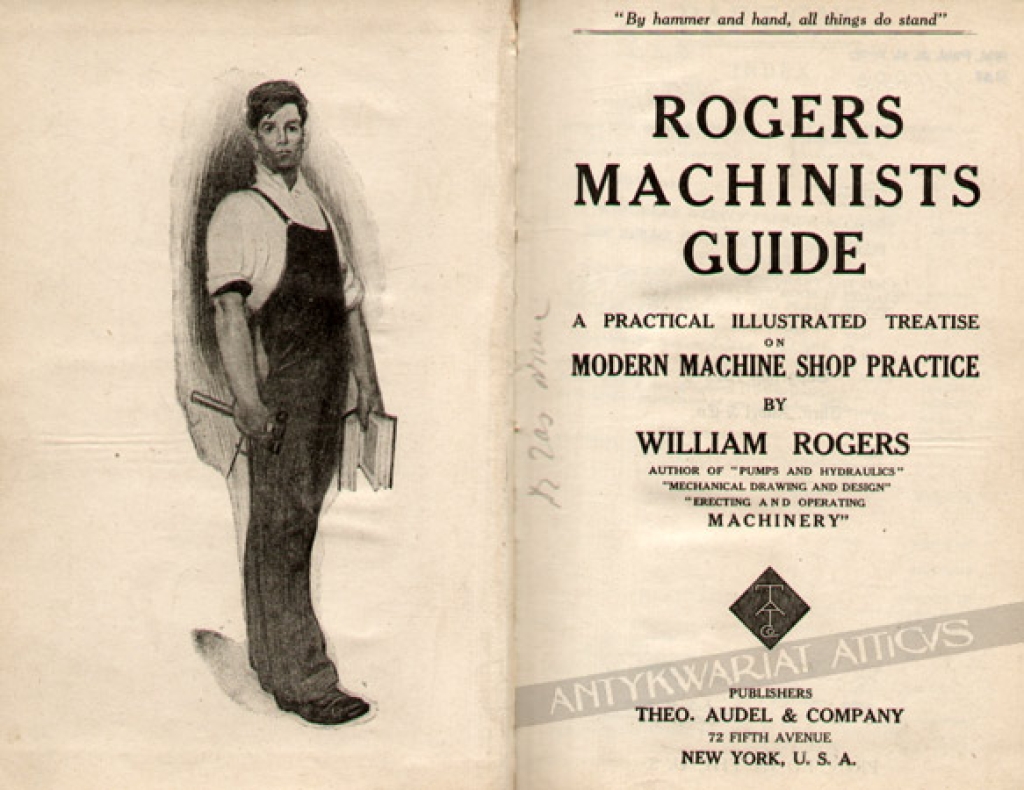 Roger Machinists Guide. A practical illustrated treatise on modern machine shop practice