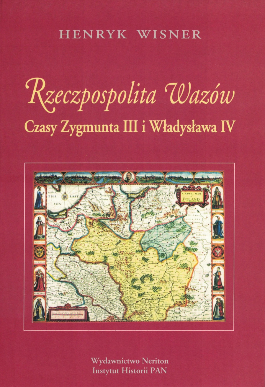 Rzeczpospolita Wazów. Czasy Zygmunta III i Władysława IV