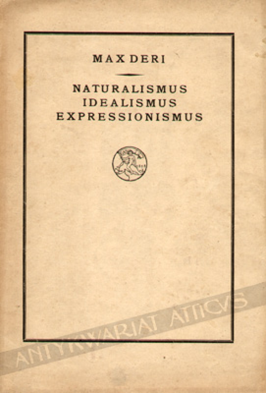 Naturalismus, Idealismus, Expressionismus
