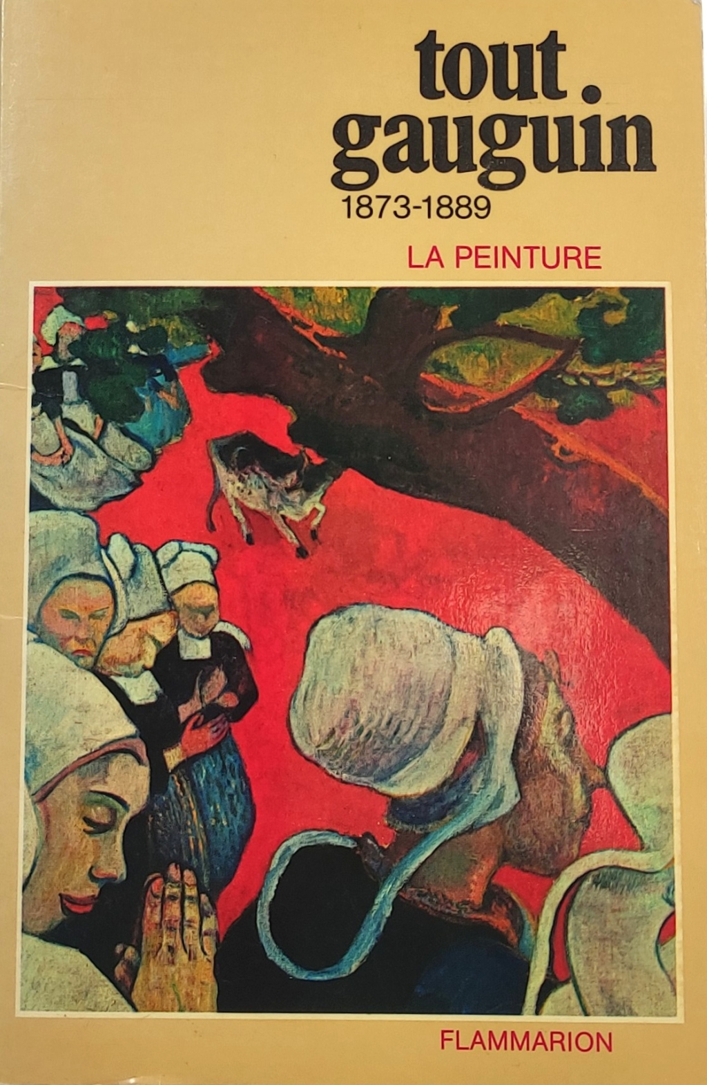 Tout Gauguin 1873-1889. La peinture