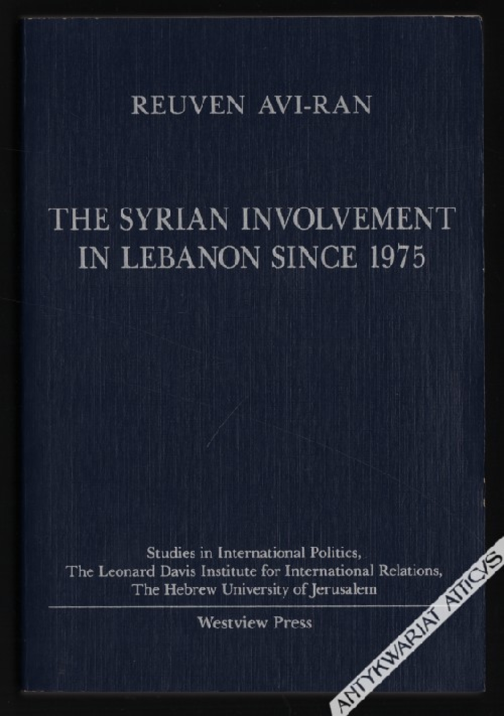 The Syrian Involvement in Lebanon since 1975