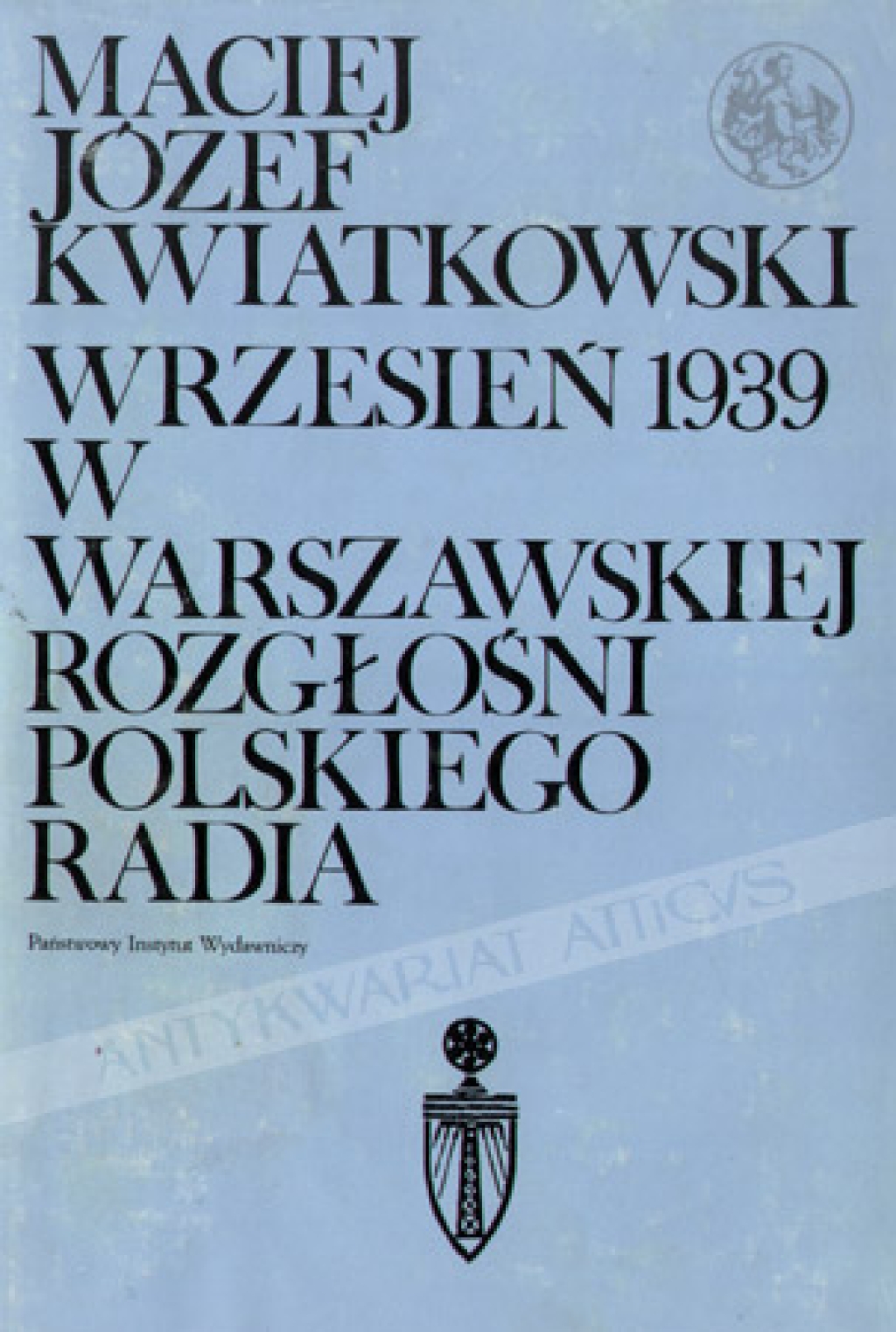 Wrzesień 1939 w warszawskiej Rozgłośni Polskiego Radia