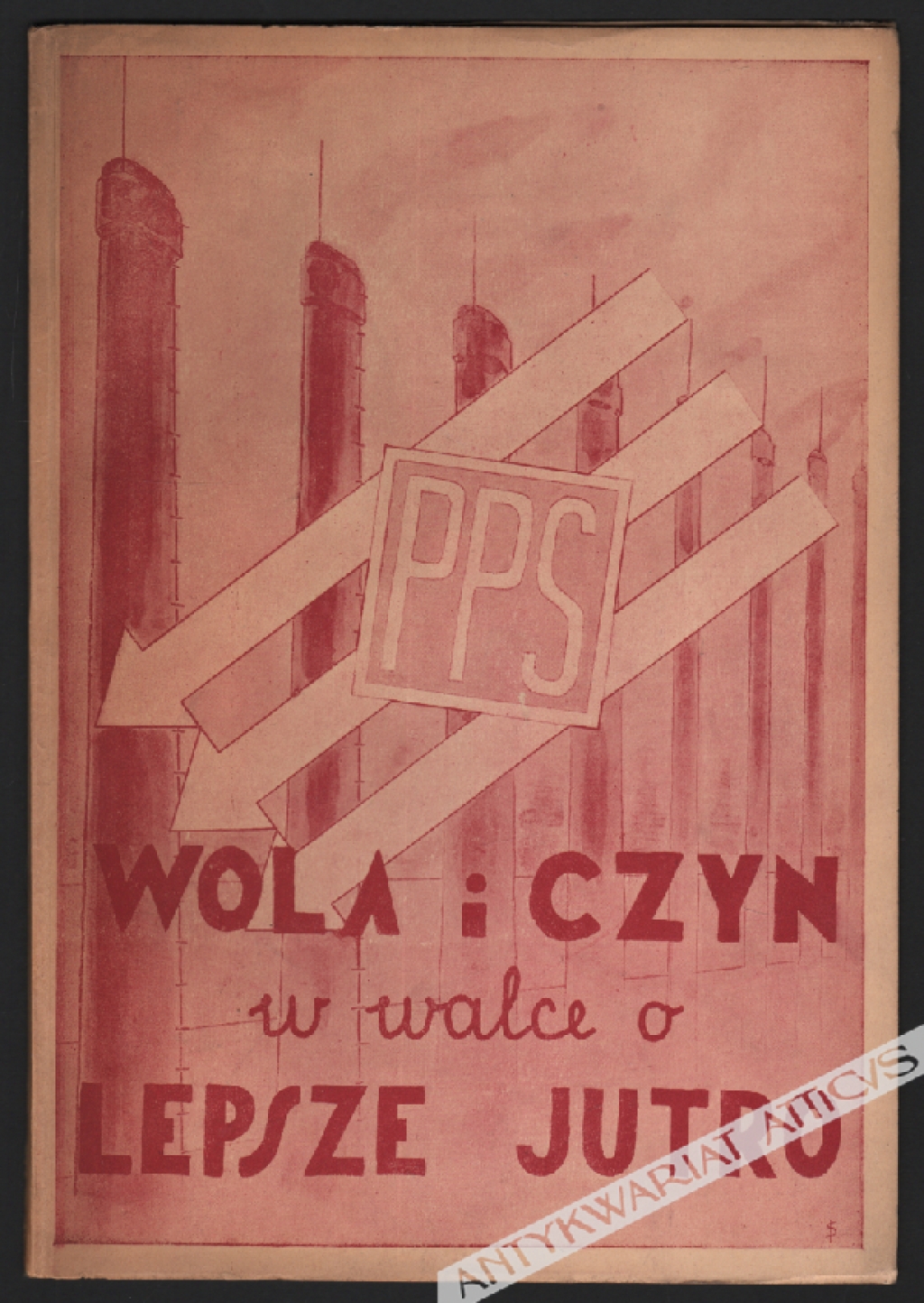 Wola i czyn w walce o lepsze jutro. III konferencja wojewódzka PPS. Katowice 21 i 22 września 1947 r.