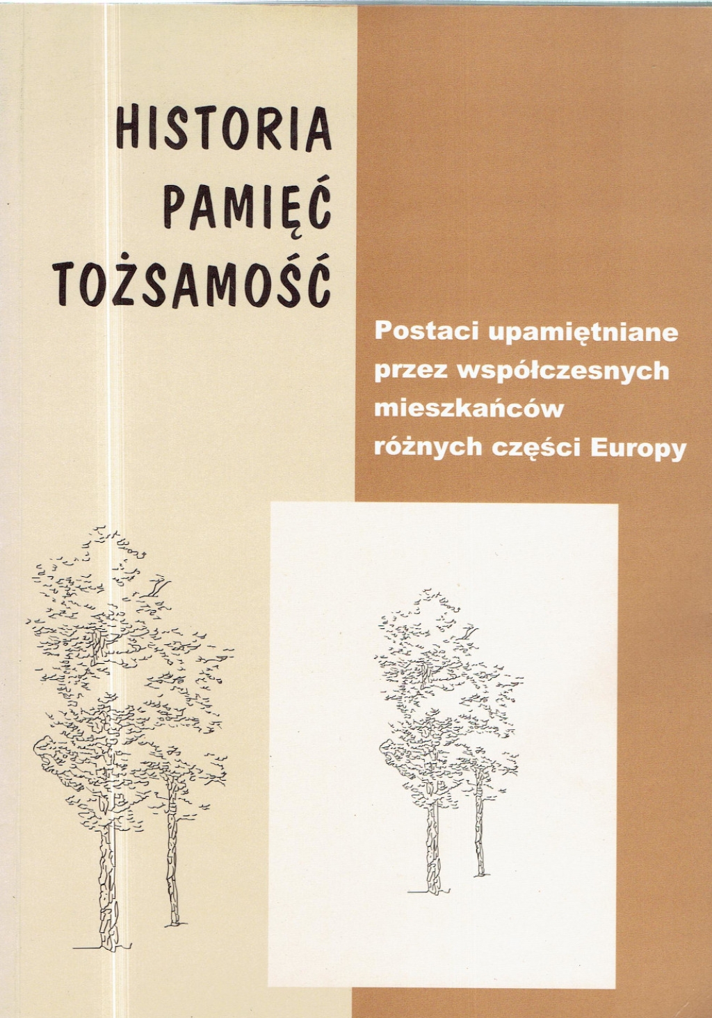 Historia - Pamięć - Tożsamość. Postaci upamiętniane przez współczesnych mieszkańców różnych części Europy