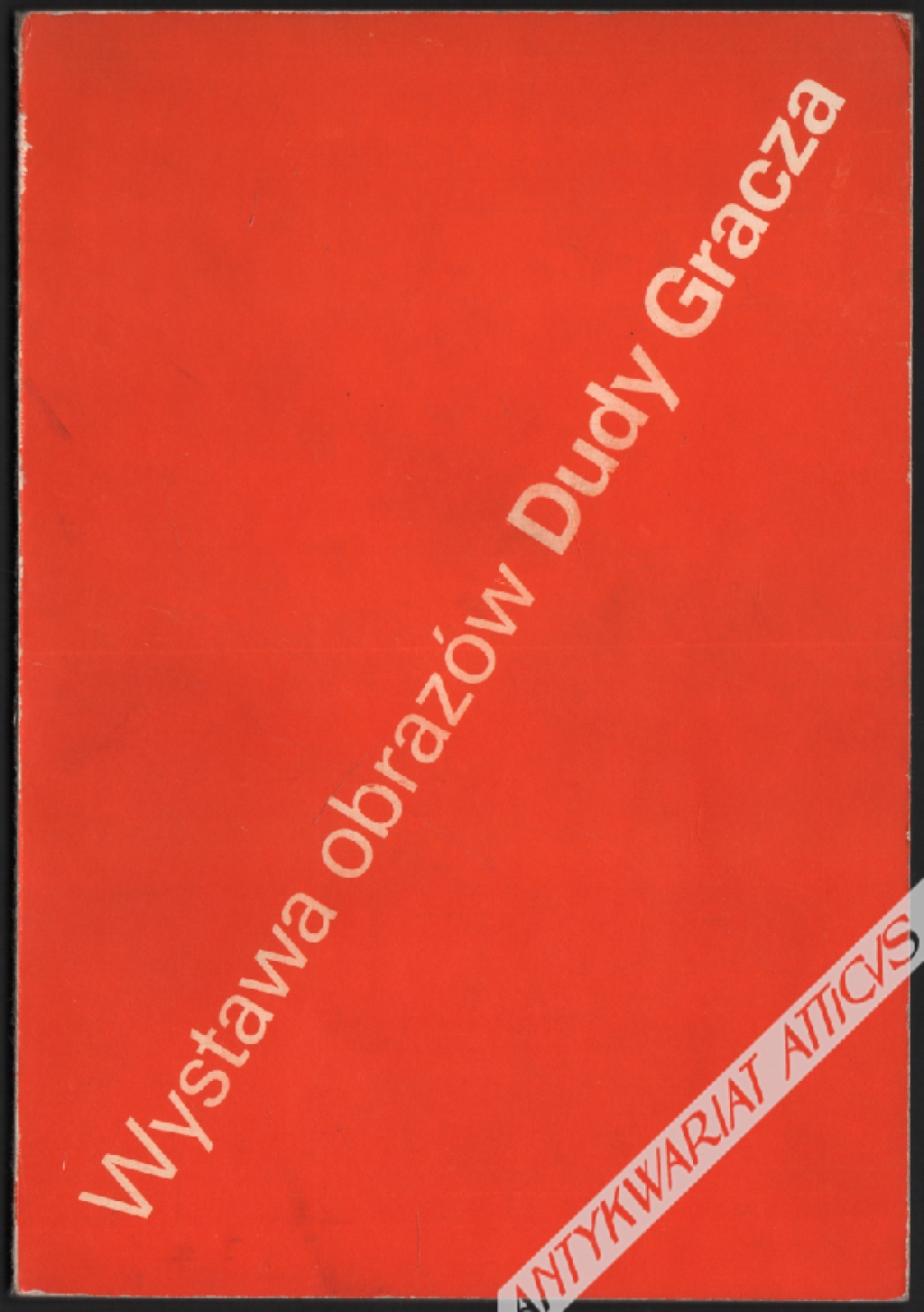 Wystawa obrazów Dudy Gracza z lat 1968-1984
