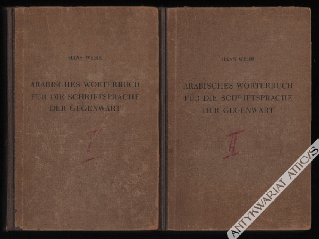 Arabisches Wörterbuch für die Schriftsprache der Gegenwart. Arabisch - Deutsch, t. I-II