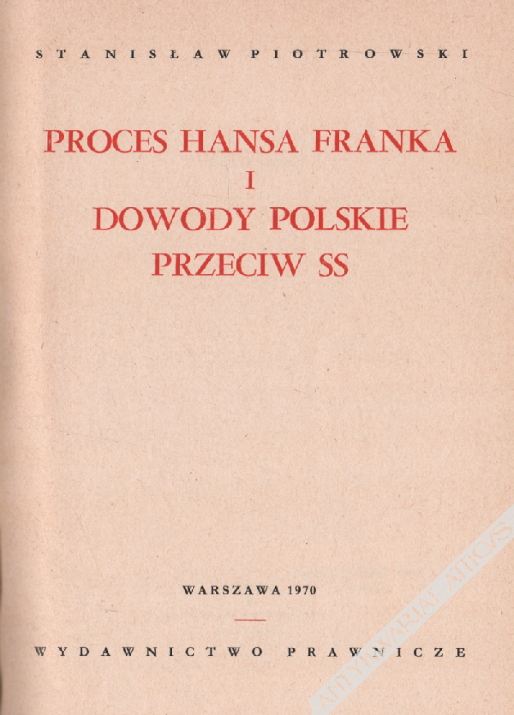 Proces Hansa Franka i dowody polskie przeciw SS [dedykacja dla Edmunda Osmańczyka]