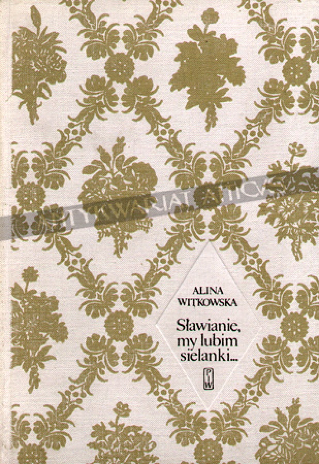 "Sławianie, my lubim sielanki..."