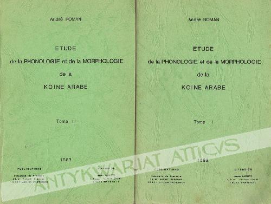 Etude de la Phonologie et de la Morphologie de la Koine Arabe, t. I-II
