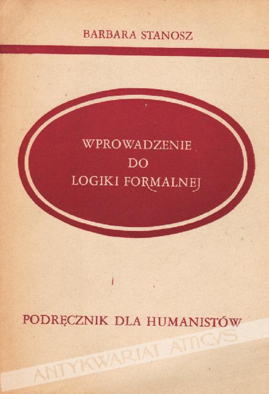 Wprowadzenie do logiki formalnej. Podręcznik dla humanistów