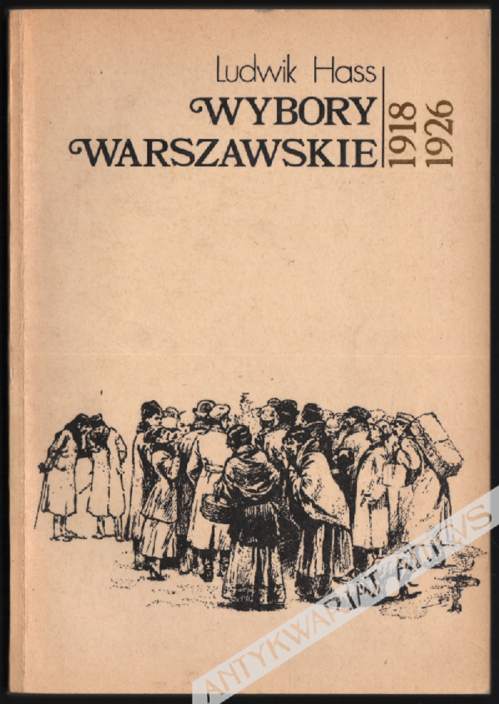 Wybory warszawskie 1918-1926. Postawy polityczne mieszkańców Warszawy w świetle wyników głosowania do ciał przedstawicielskich