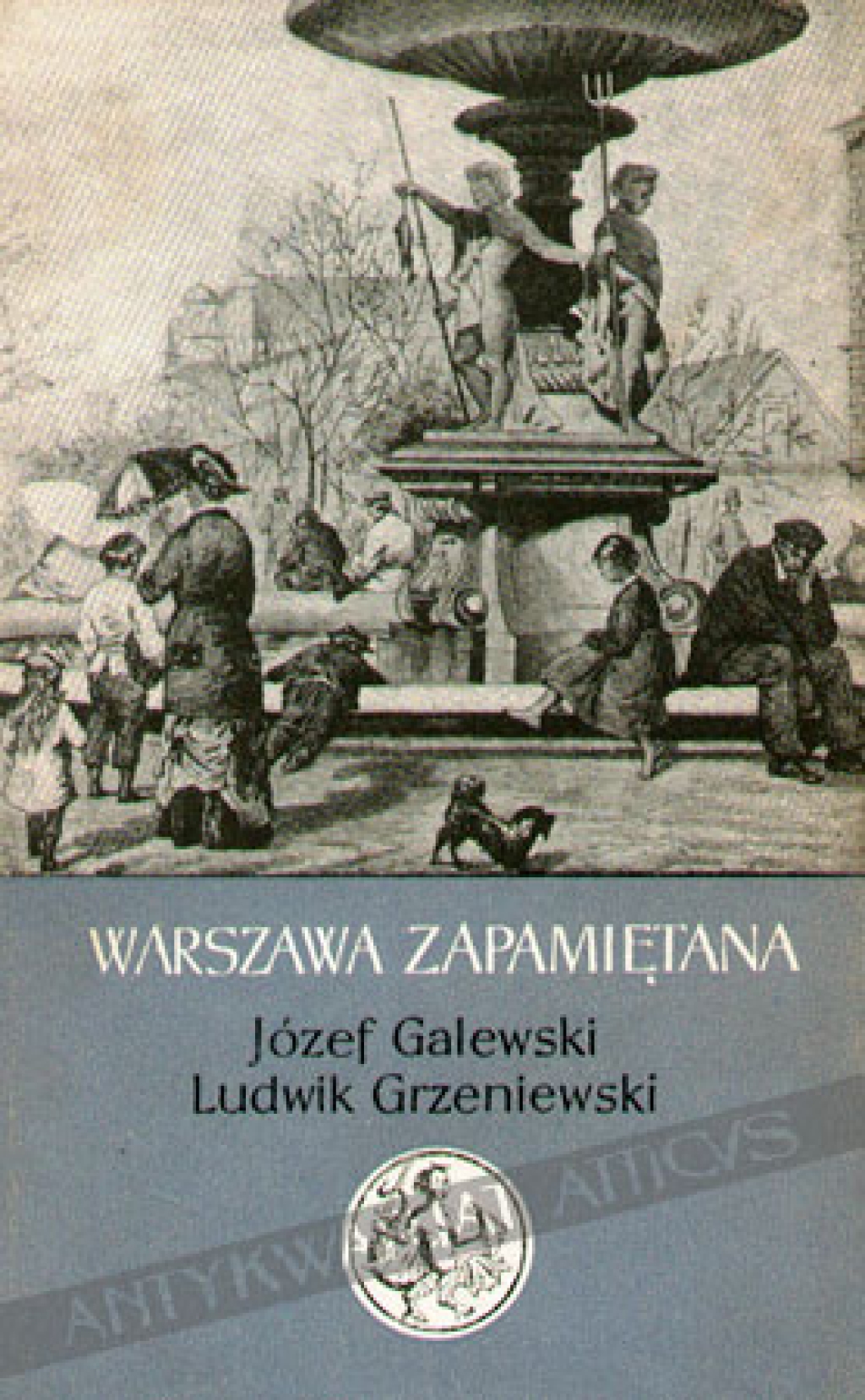 Warszawa zapamiętana. Ostatnie lata XIX stulecia