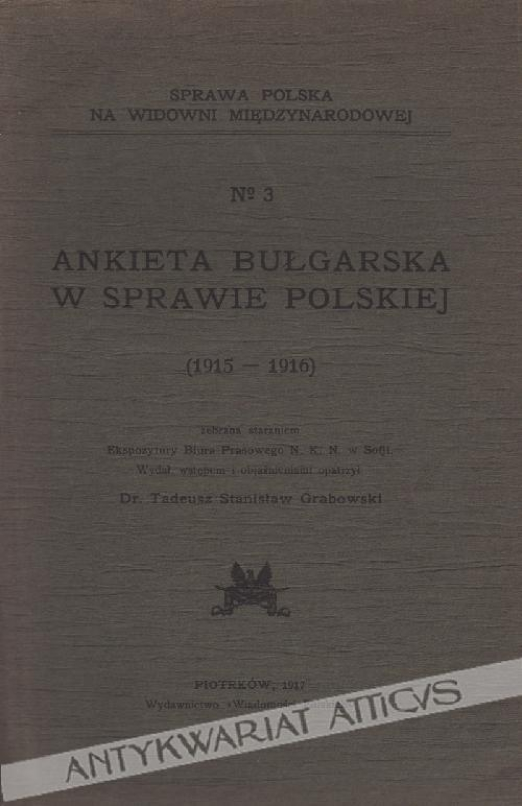Ankieta bułgarska w sprawie polskiej (1915-1916) zebrana staraniem Ekspozytury Biura Prasowego N.K.N. w Sofji