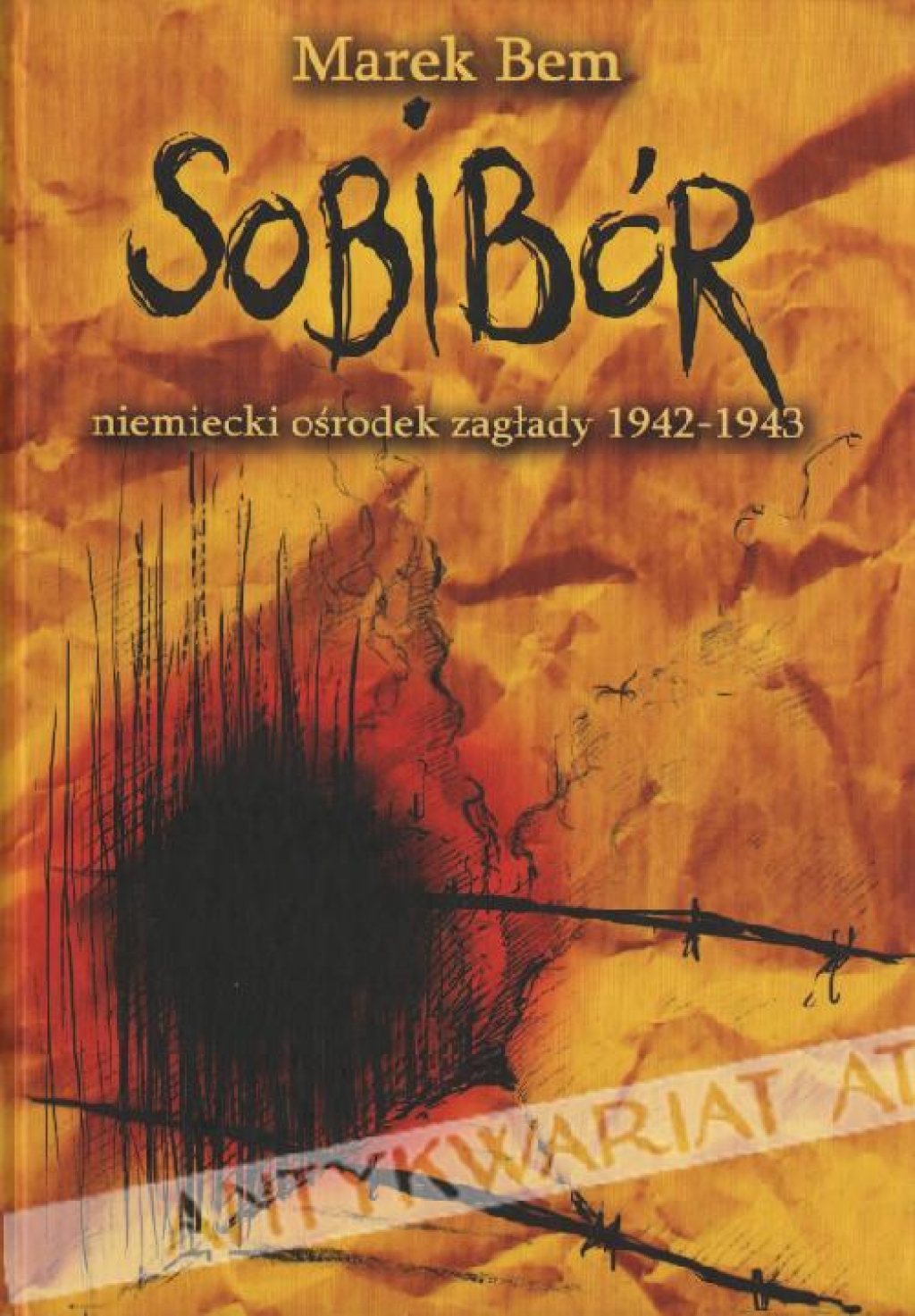 Sobibór - niemiecki ośrodek zagłady 1942-1943