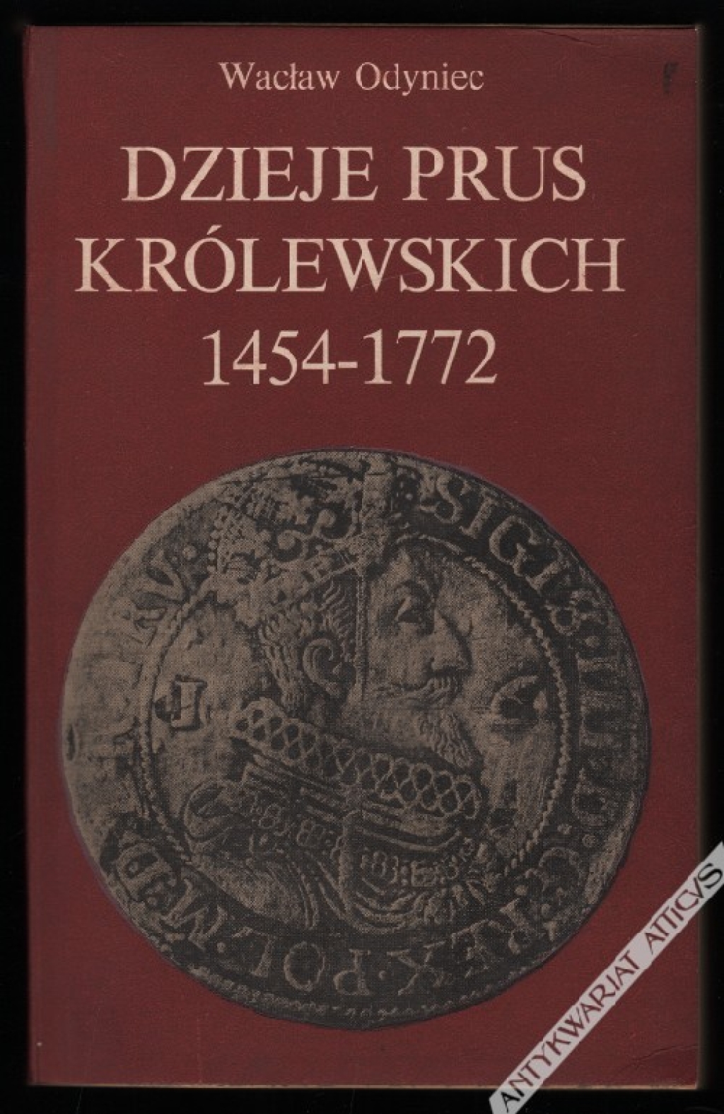 Dzieje Prus Królewskich 1454-1772. Zarys monograficzny