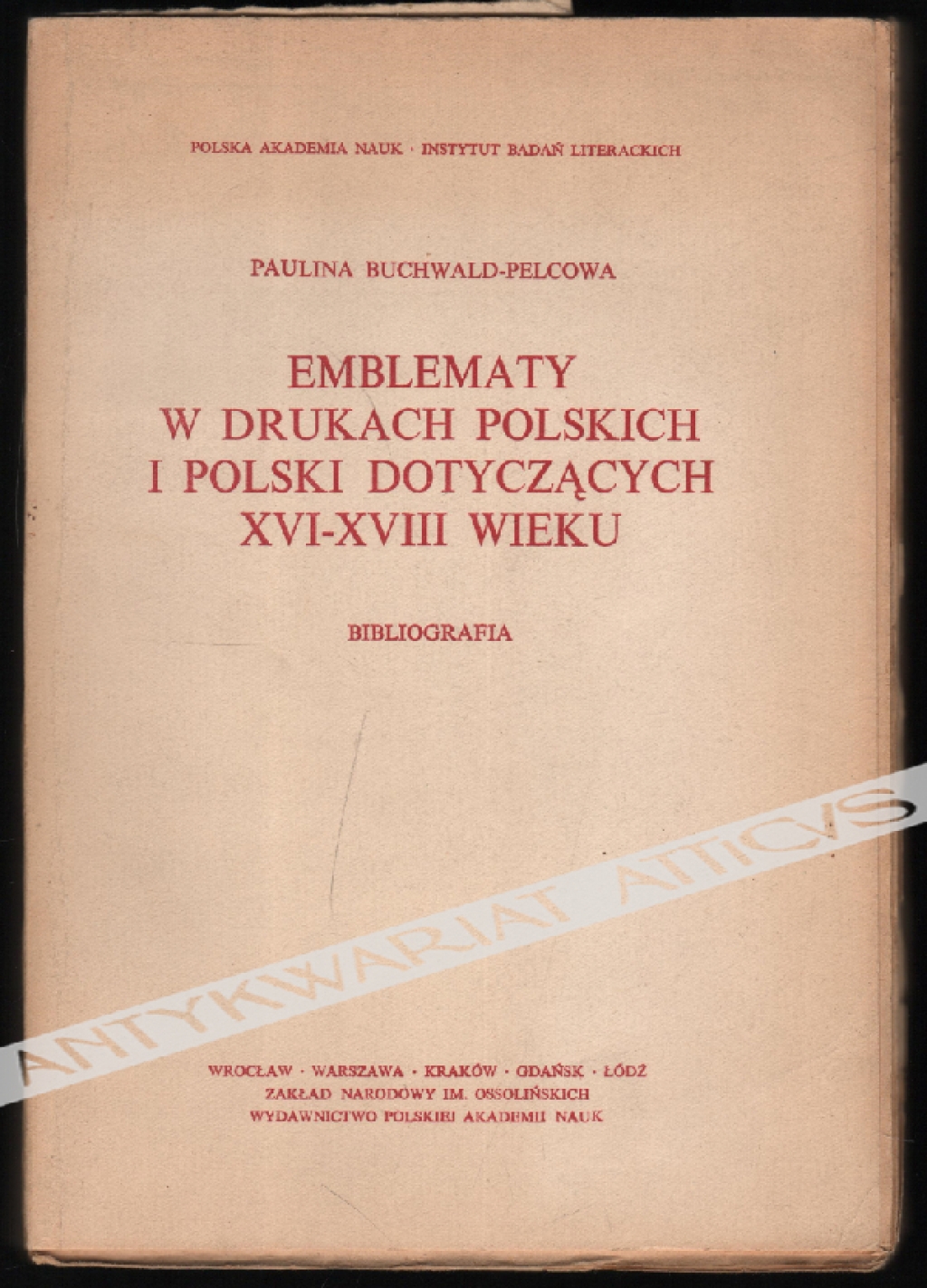 Emblematy w drukach polskich i Polski dotyczących XVI-XVIII wieku. Bibliografia