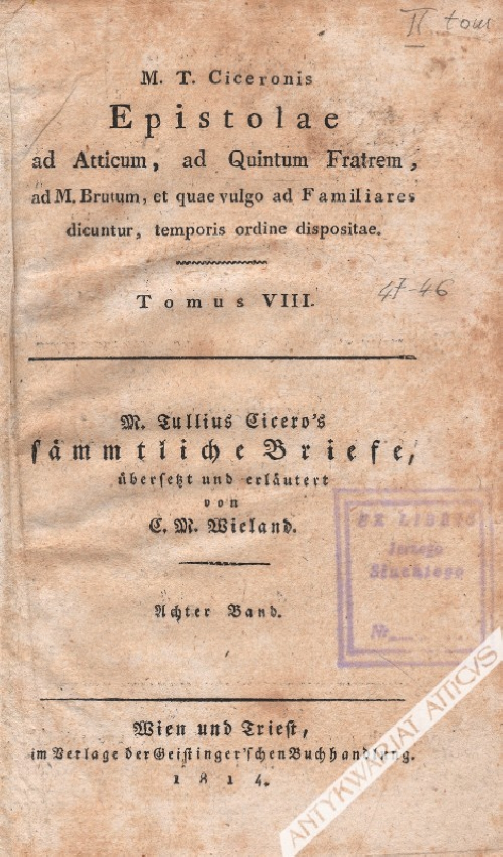 Epistolae ad Atticum, ad Quintum Fratrem, ad M. Brutum, et vulgo ad Familiares dicuntur, temporis ordine dispositae. Tomus VIIISammtliche Briefe