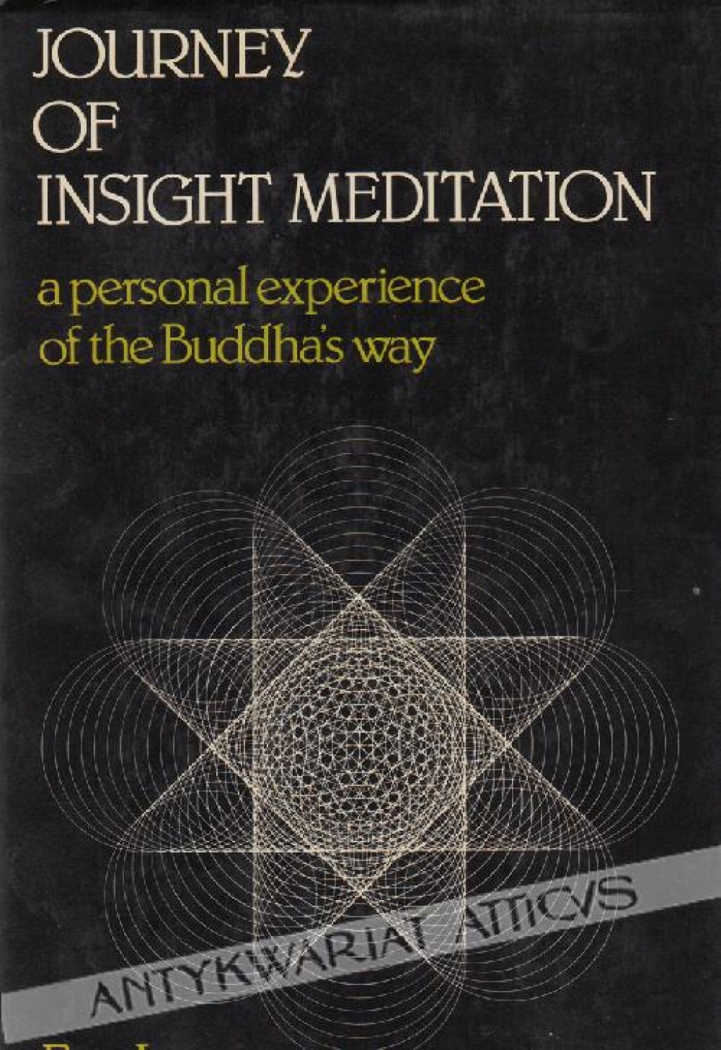 Journey of Insight Meditation. A personal experienceof the Buddha's way
