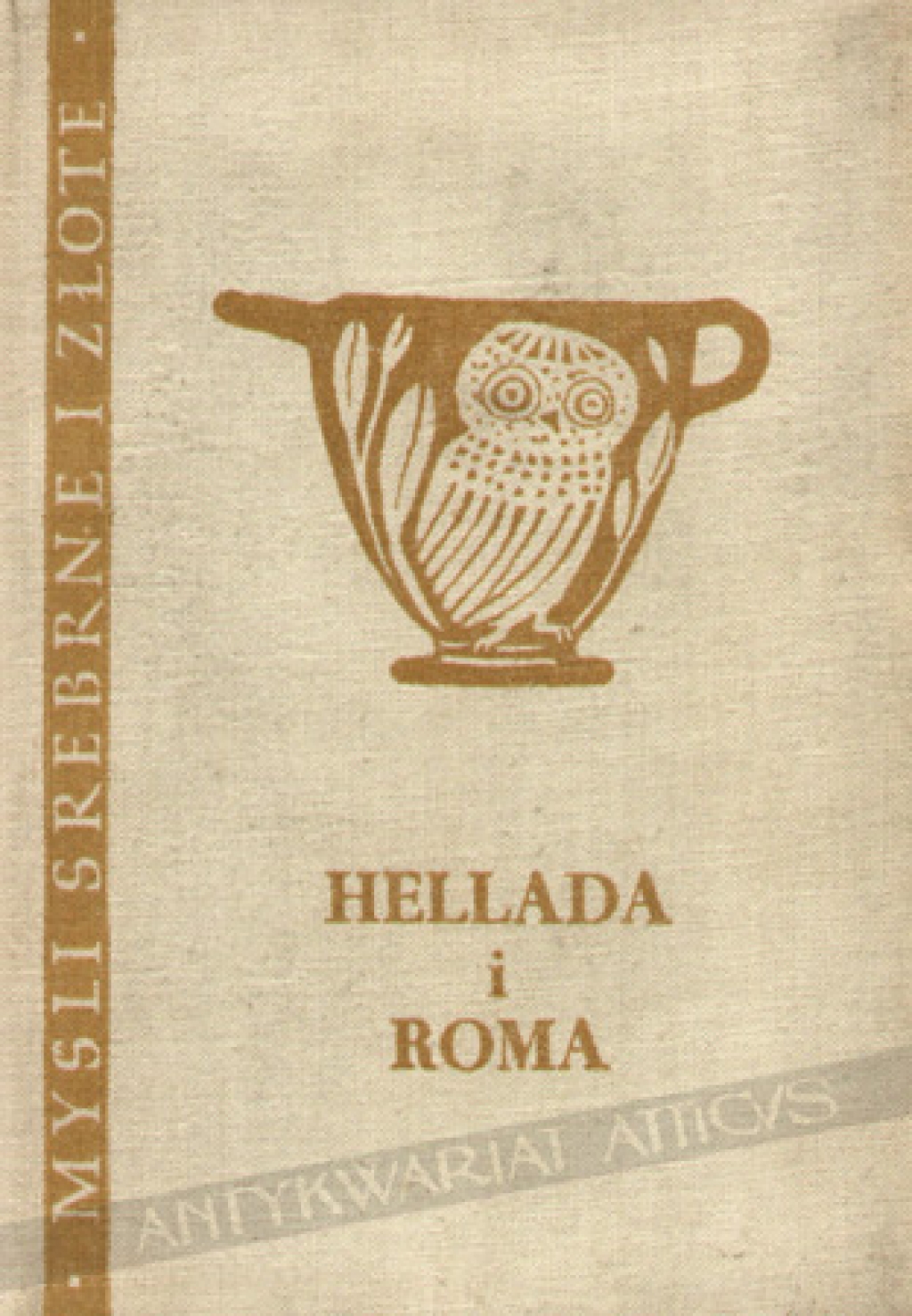 Hellada i Roma. Sentencje i aforyzmy zaczerpnięte z literatury greckiej i rzymskiej