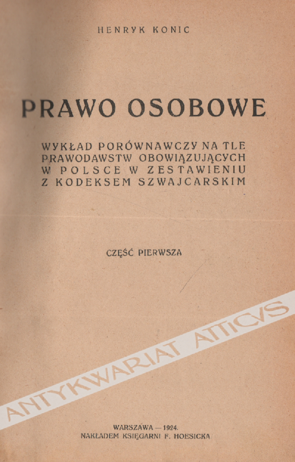 Prawo osobowe. Wykład porównawczy na tle prawodawstw obowiązujących w Polsce w zestawieniu z kodeksem szwajcarskim, cz. I-III [współoprawne]