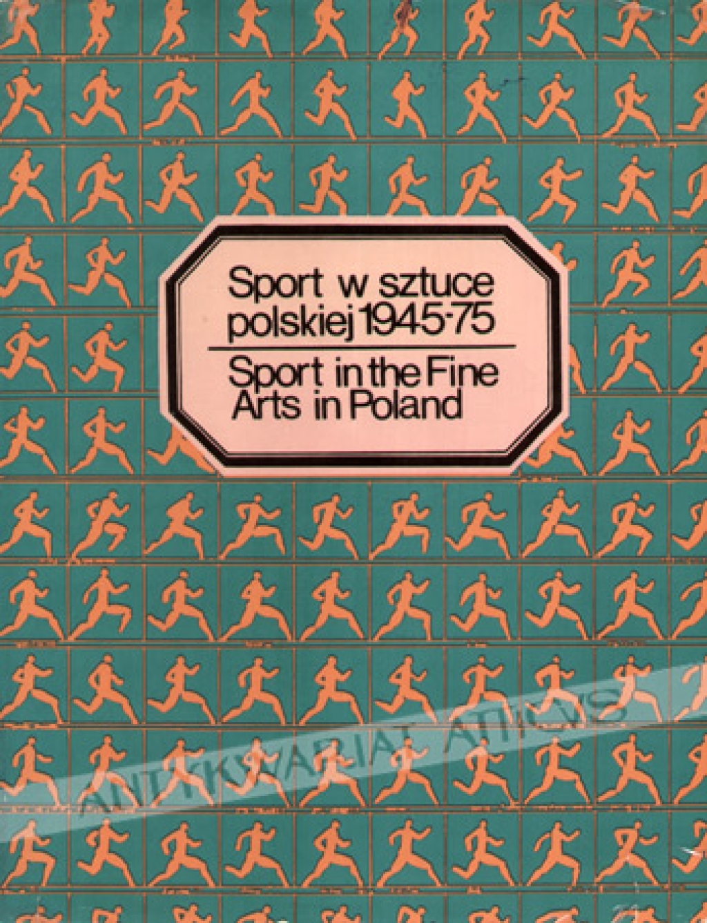 Sport w sztuce polskiej 1945-75 [Sport in the Fine Arts in Poland]