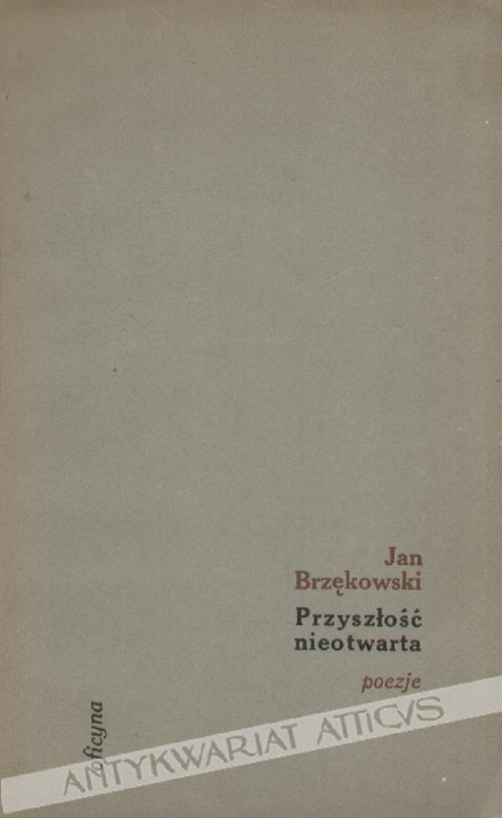 Przyszłość nieotwarta. Poezje