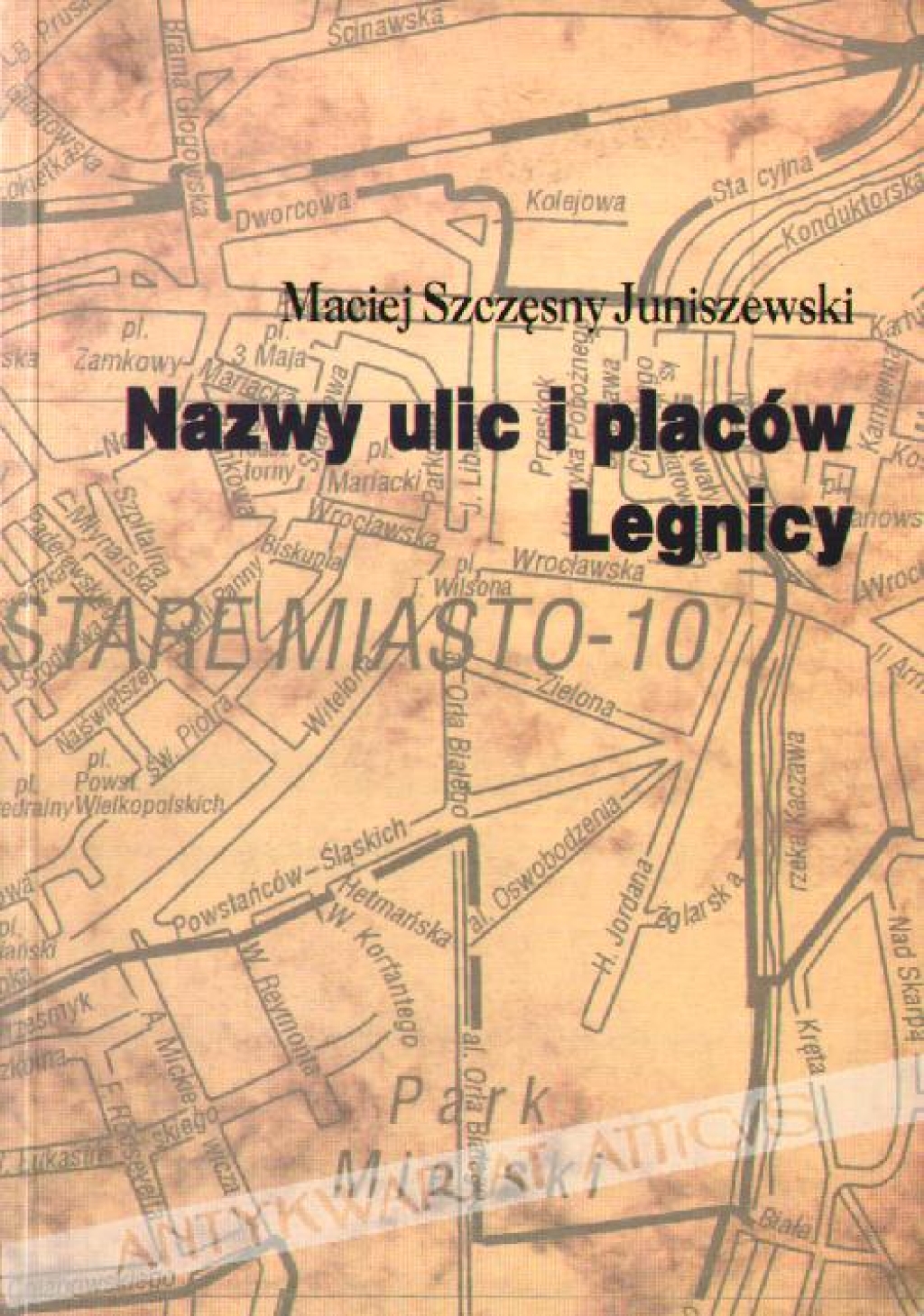 Nazwy ulic i placów Legnicy