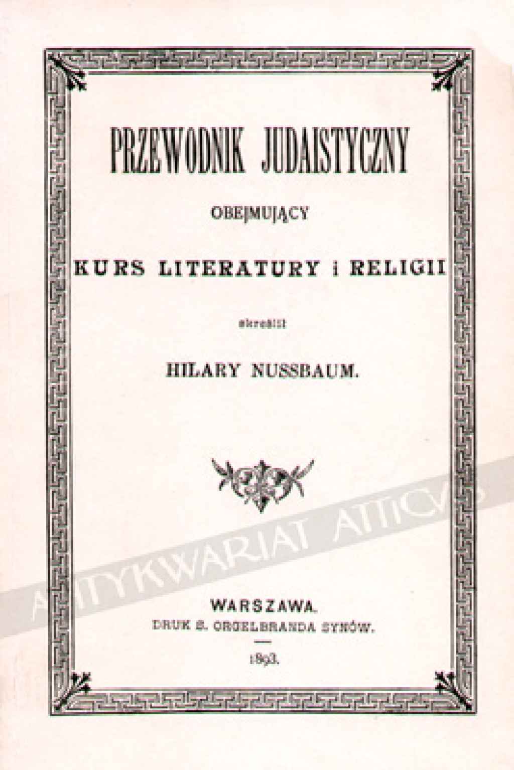 Przewodnik judaistyczny obejmujący kurs literatury i religii [reprint]