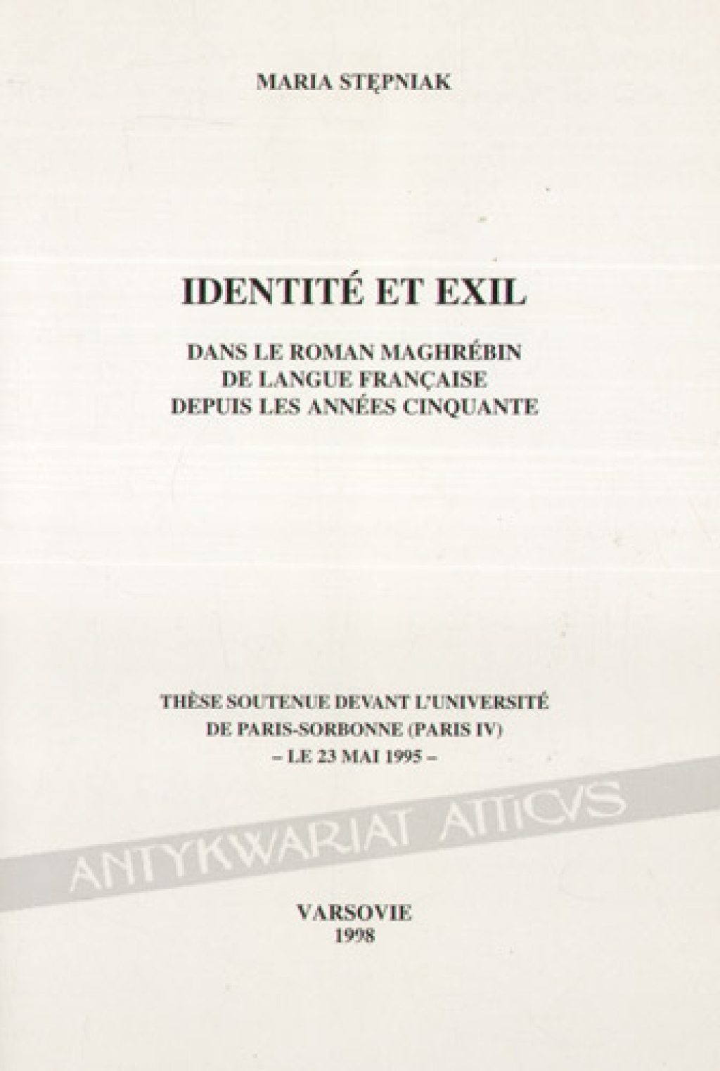 Identite et exil. Dans le roman Maghrebin de langue Francaise depuis les annees cinquante