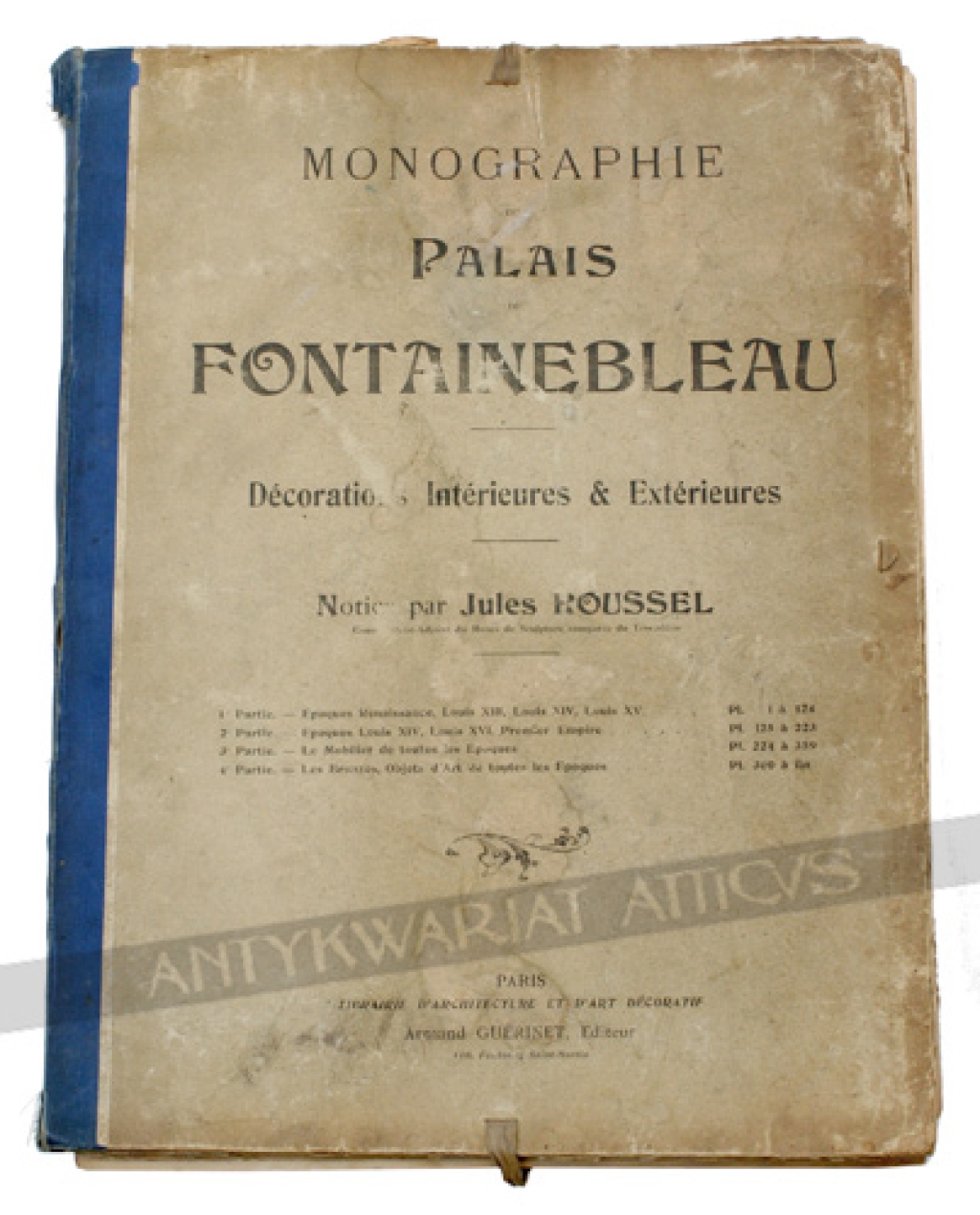 Monographie du Palais de Fontainebleau. Decorations Interieures & Exterieures. Deuxieme partie [teka]