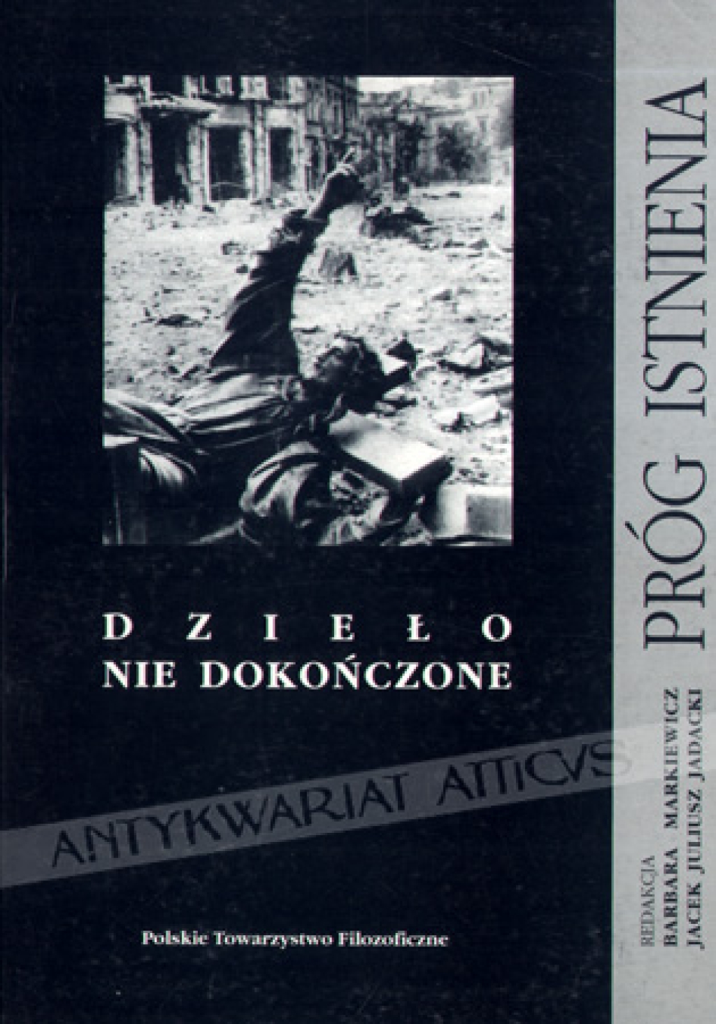 Próg istnienia. Dzieło nie dokończone [wybór tekstów]