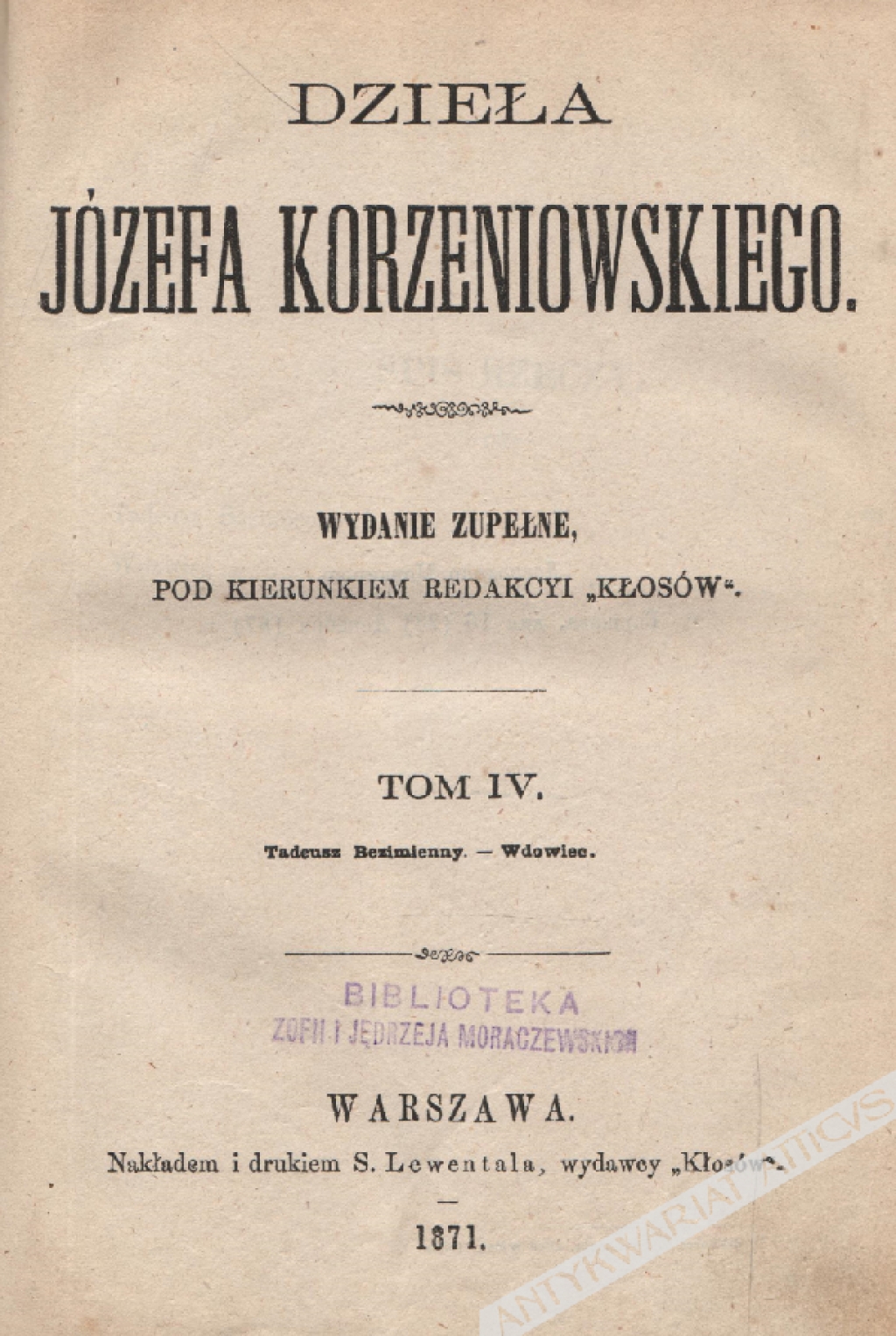 Dzieła, t. IV [Tadeusz Bezimienny; Wdowiec]